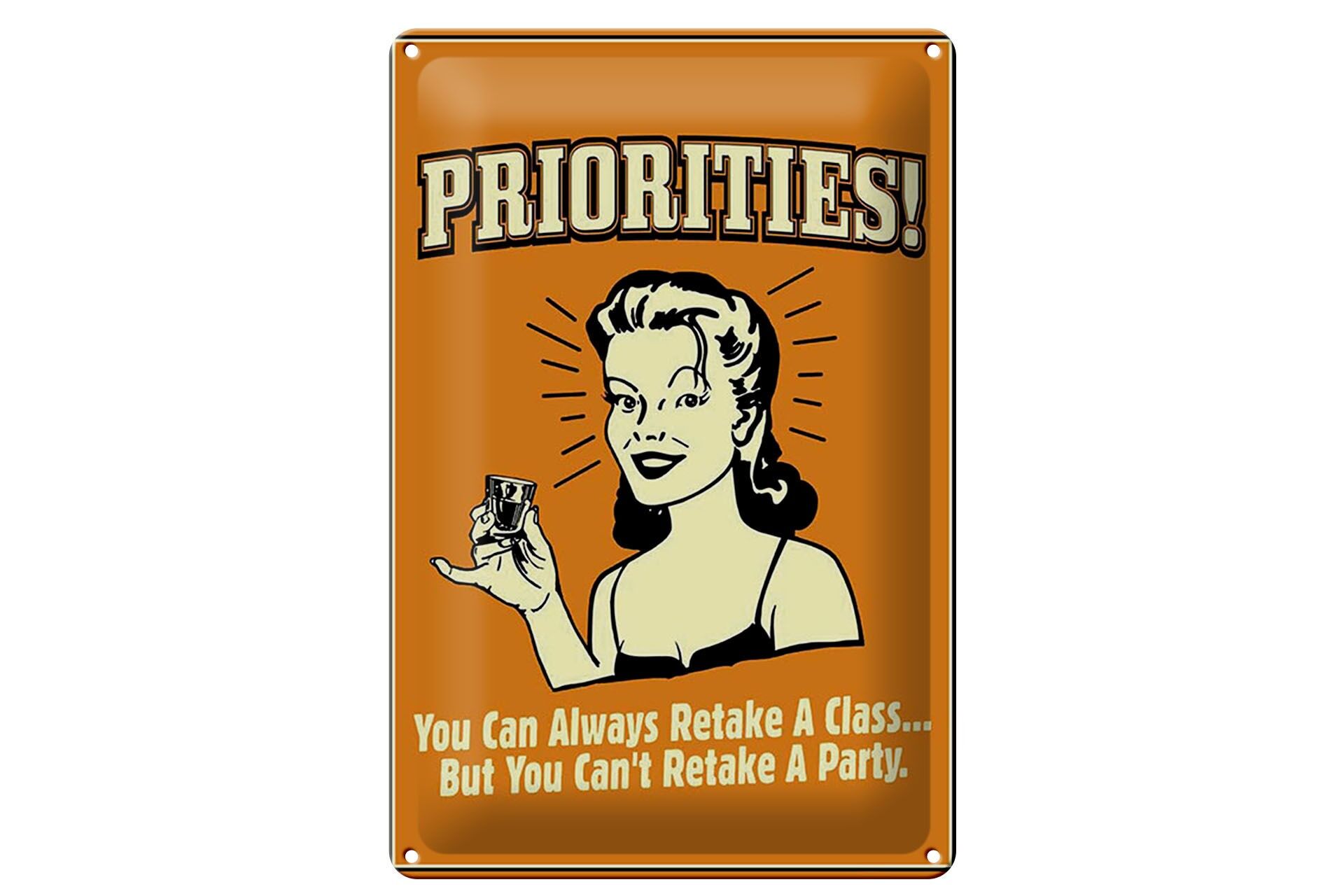 Plaque décorative en métal 20x30 cm : « Priorités : Vous pouvez toujours repasser un cours ».