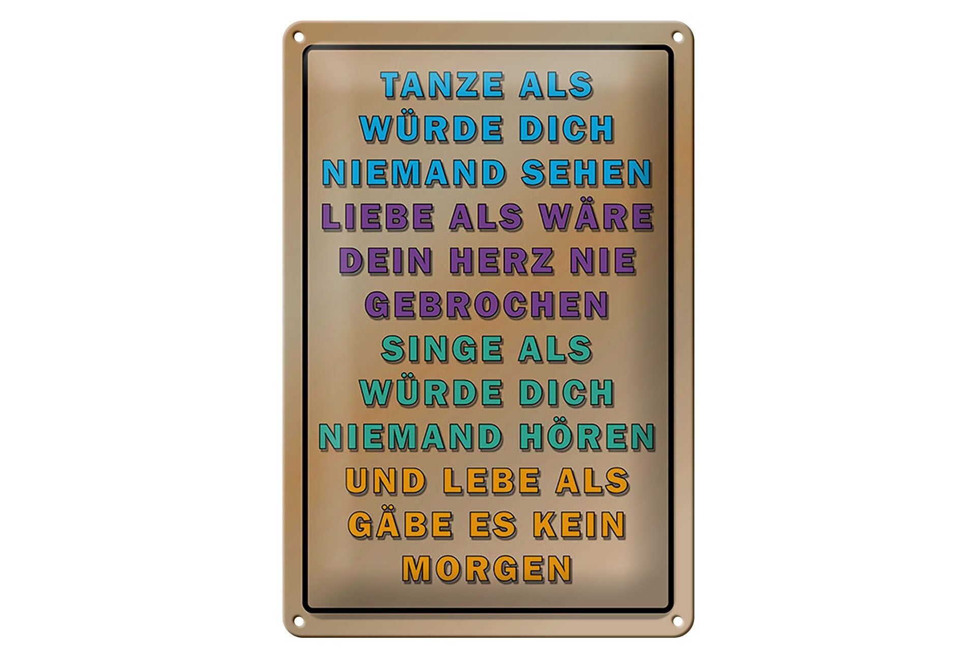 Blechschild Spruch 20x30 cm Tanze als würde dich niemand sehen Deko Schild