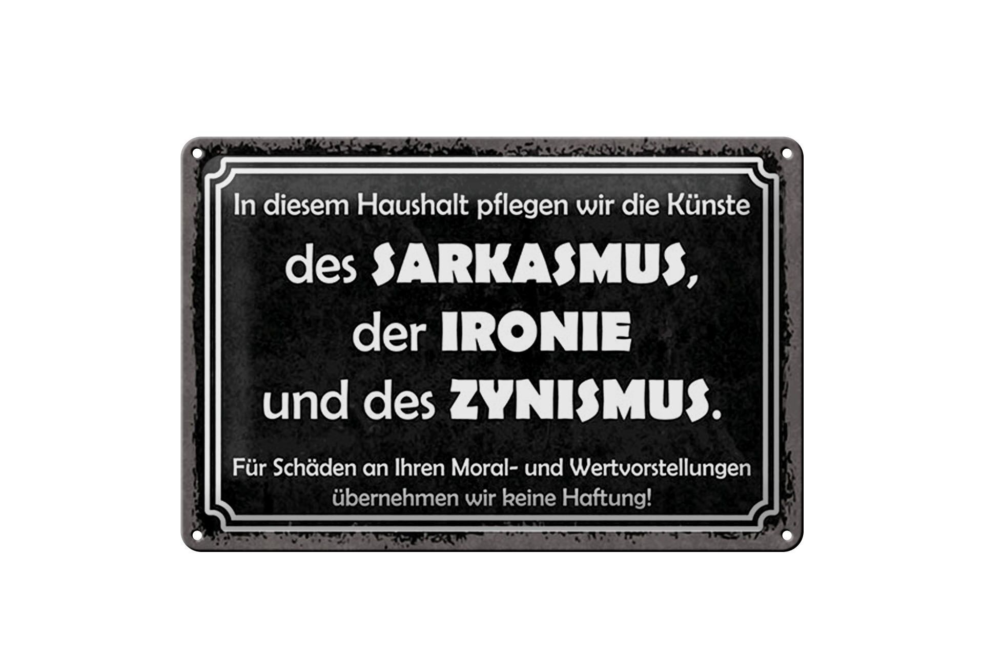 Blechschild Spruch 20x30 cm Sarkasmus Ironie Zynismus Deko Schild
