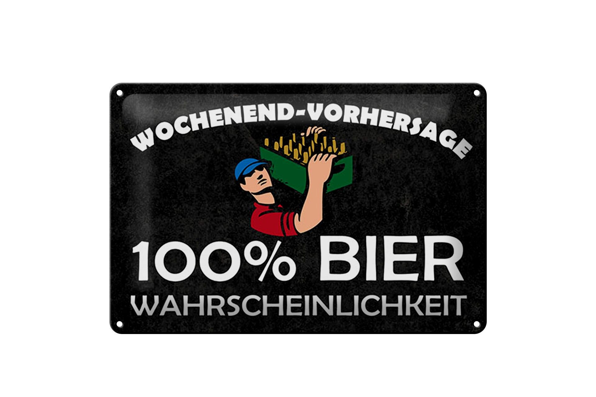 Blechschild Spruch 20x30 cm Wochenend-Vorhersage 100% Bier Wahrscheinlichkeit