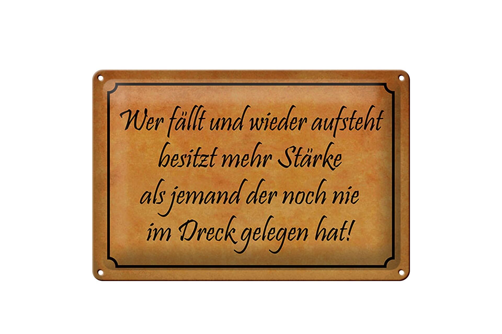 Blechschild Spruch 20x30 cm Wer fällt und wieder aufsteht, besitzt mehr Stärk