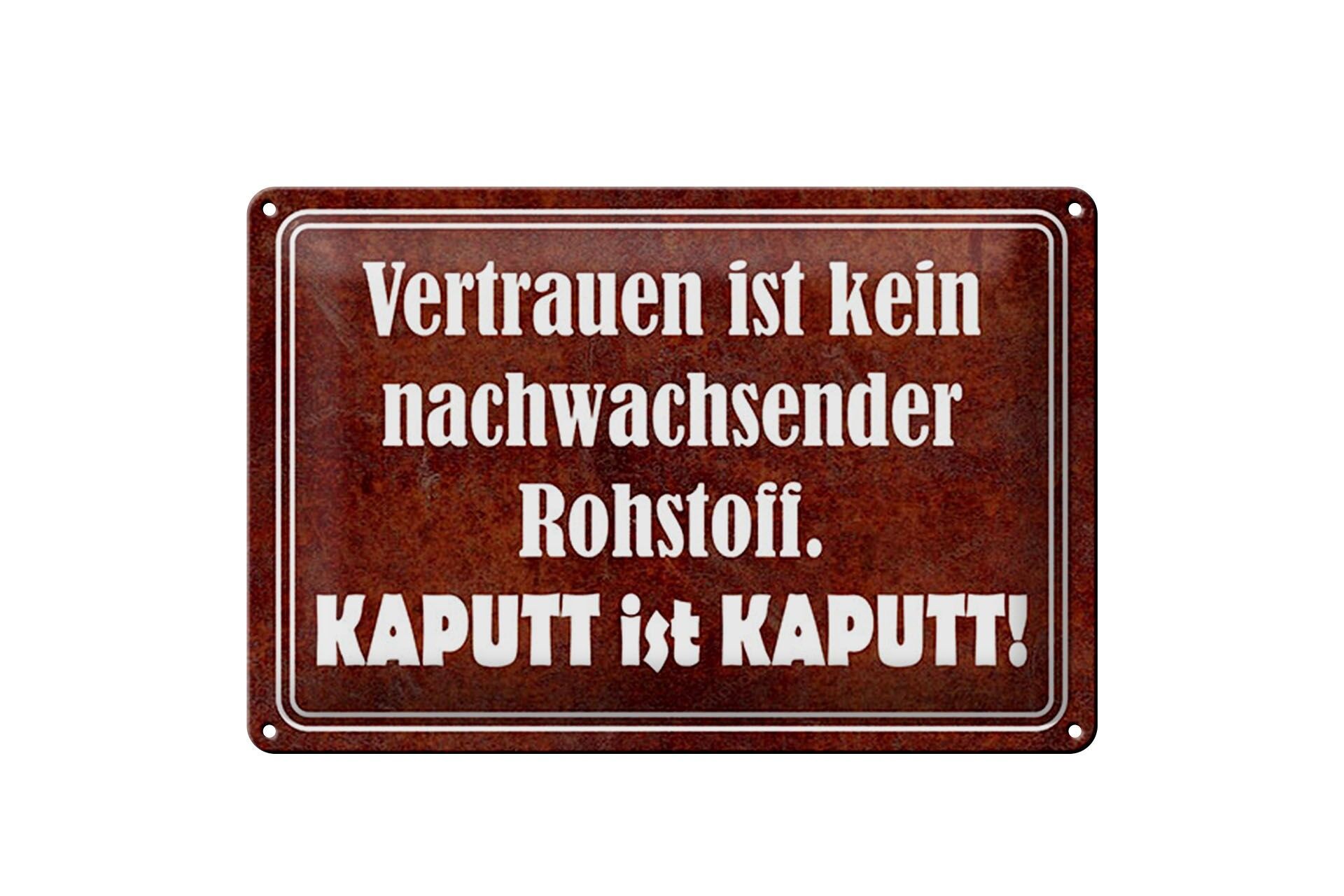 Blechschild Spruch 20x30 cm Vertrauen ist kein nachwachsender Rohstoff Schild