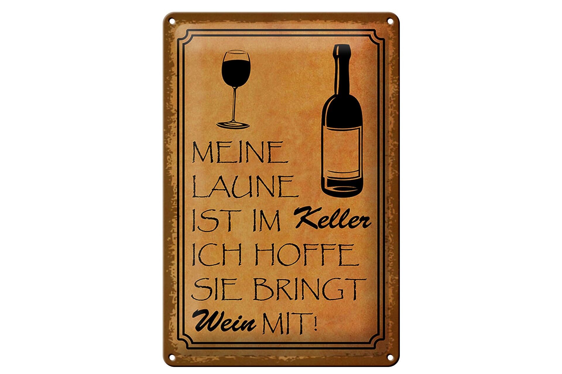 Blechschild Alkohol 20x30 cm Laune im Keller hoffe sie bringt Wein mit Schild