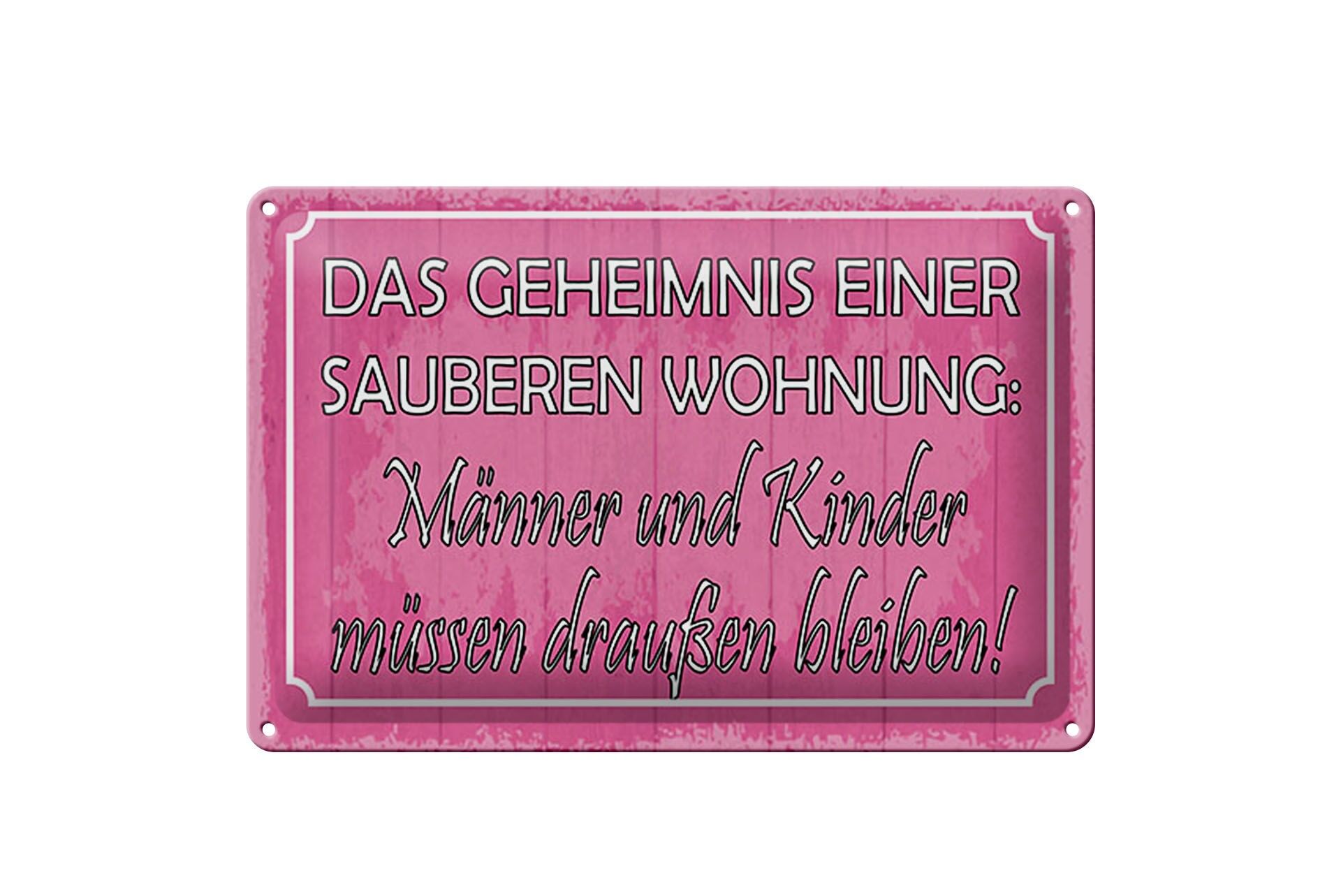 Blechschild Spruch 20x30 cm das Geheimnis einer sauberen Wohnung Deko Schild
