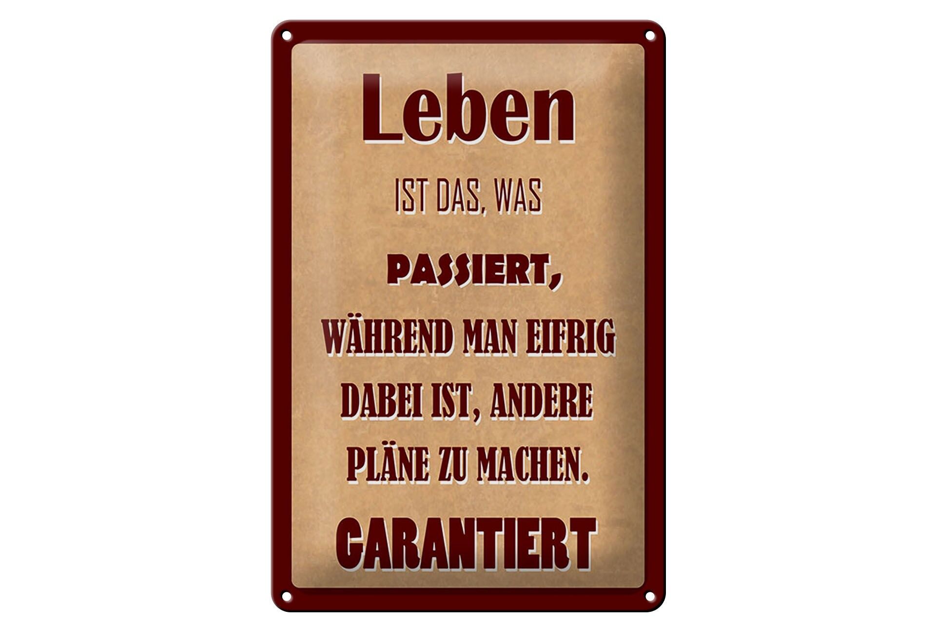 Blechschild Spruch 20x30 cm Leben ist das was passiert Deko Schild
