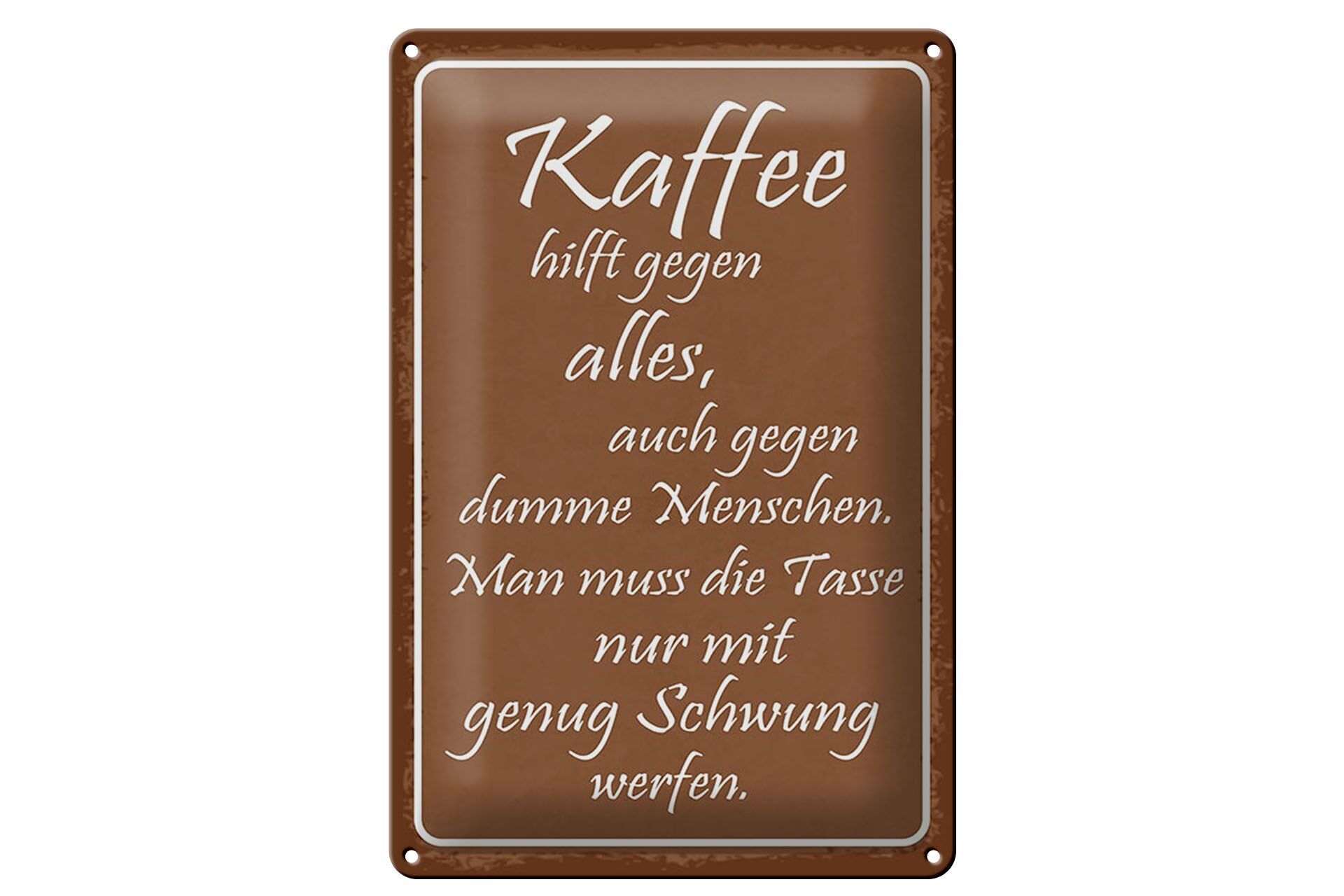 Blechschild Spruch 20x30 cm Kaffee hilft gegen alles Deko Schild