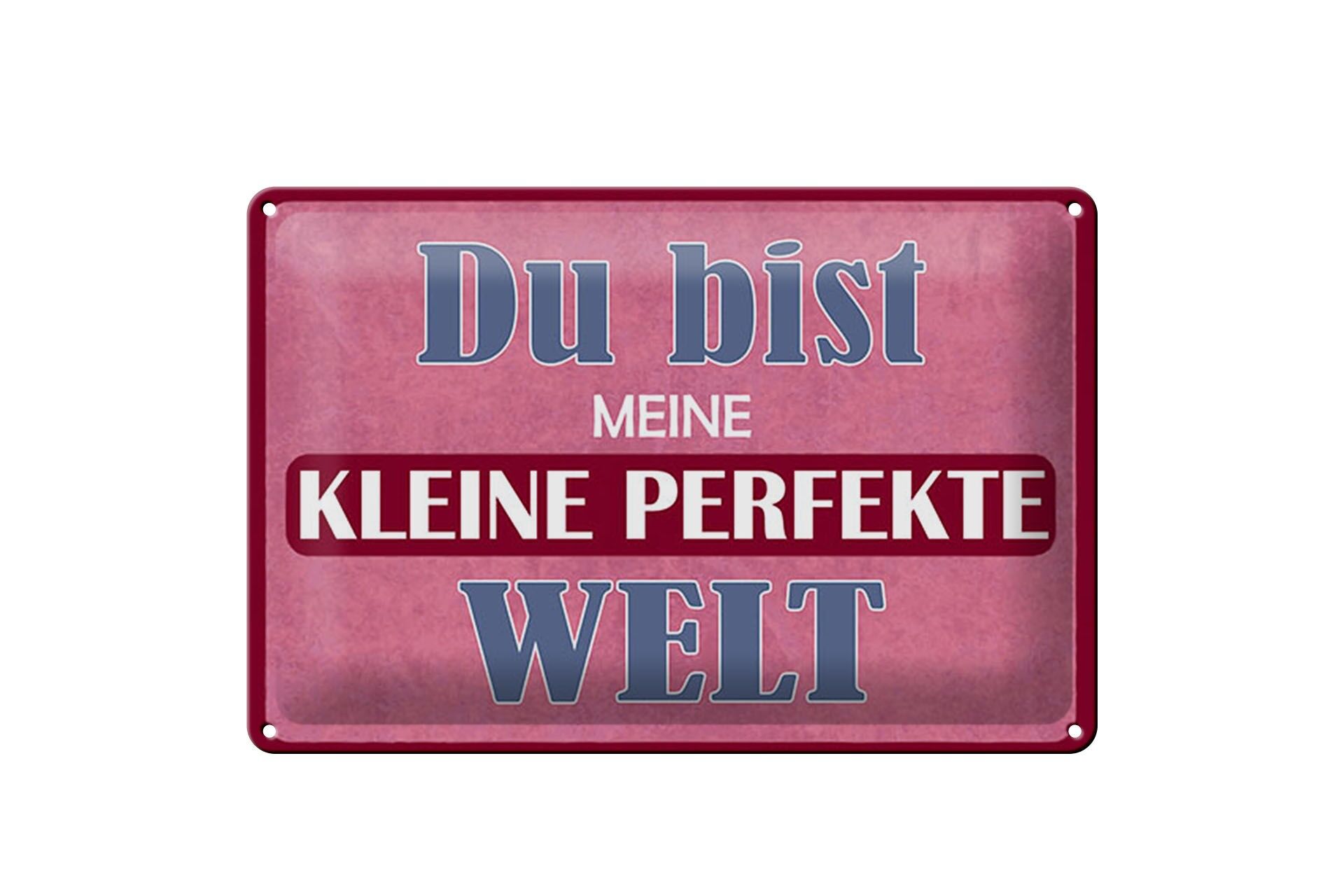 Blechschild Spruch 20x30 cm Du bist meine kleine perfekte Welt Deko Schild