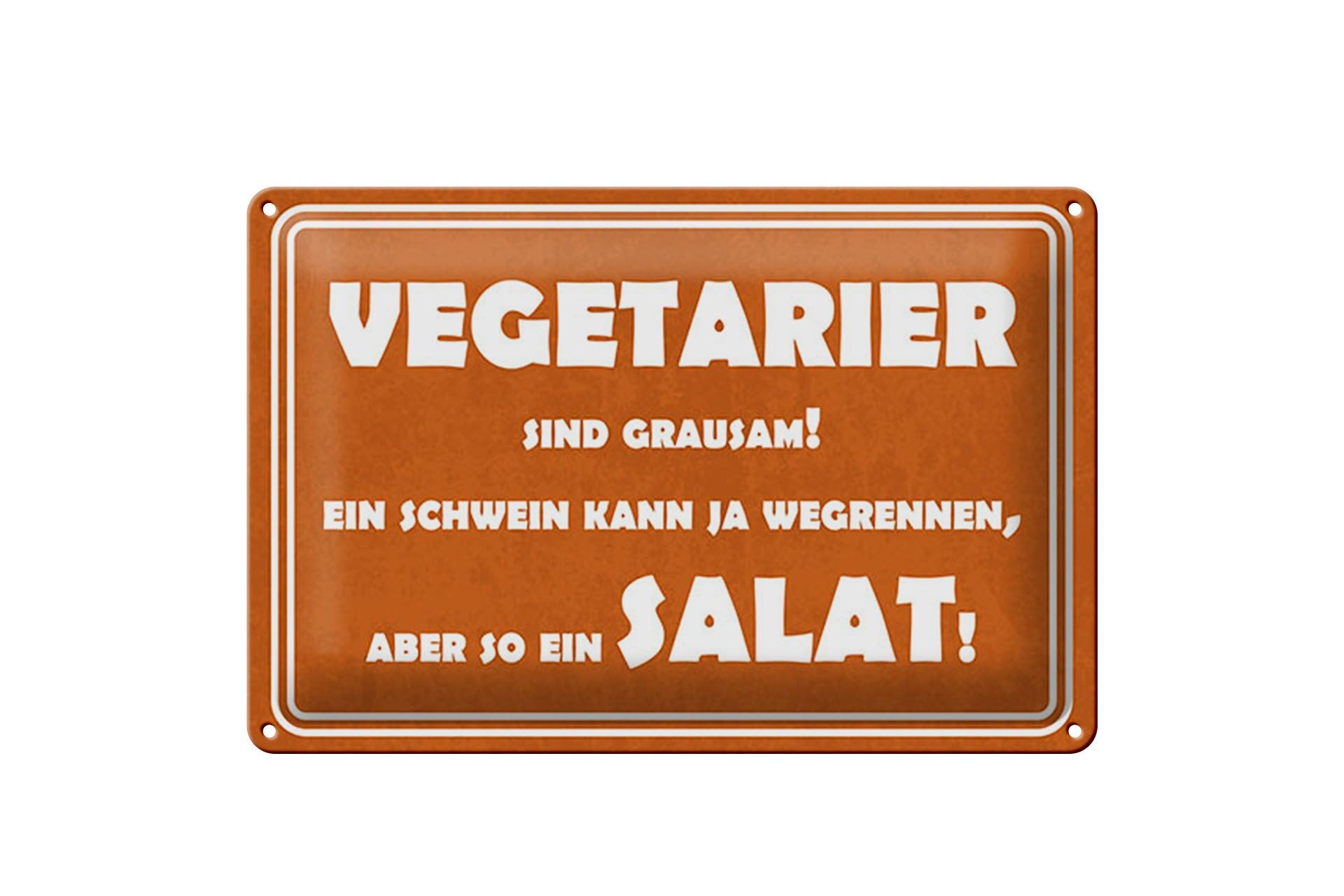 Blechschild Spruch 20x30 cm Vegetarier sind grausam Deko Schild