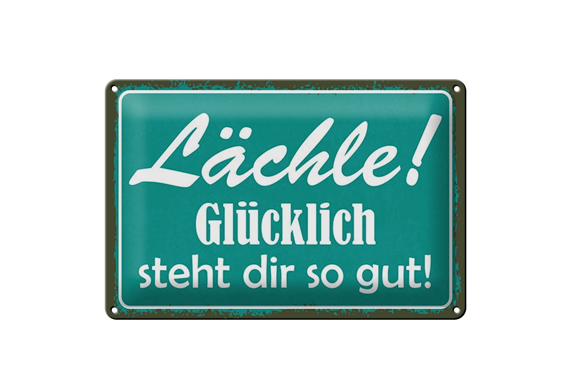 Blechschild Spruch 20x30 cm Lächle Glücklich steht dir so gut Deko Schild