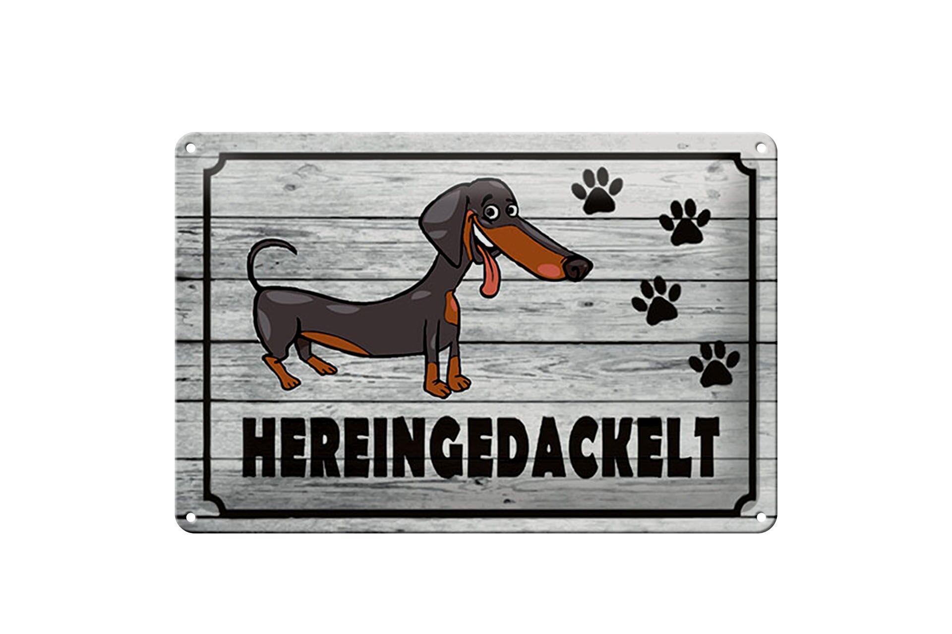 Blechschild Hinweis 20x30 cm Hereingedackelt Dackel Deko Schild