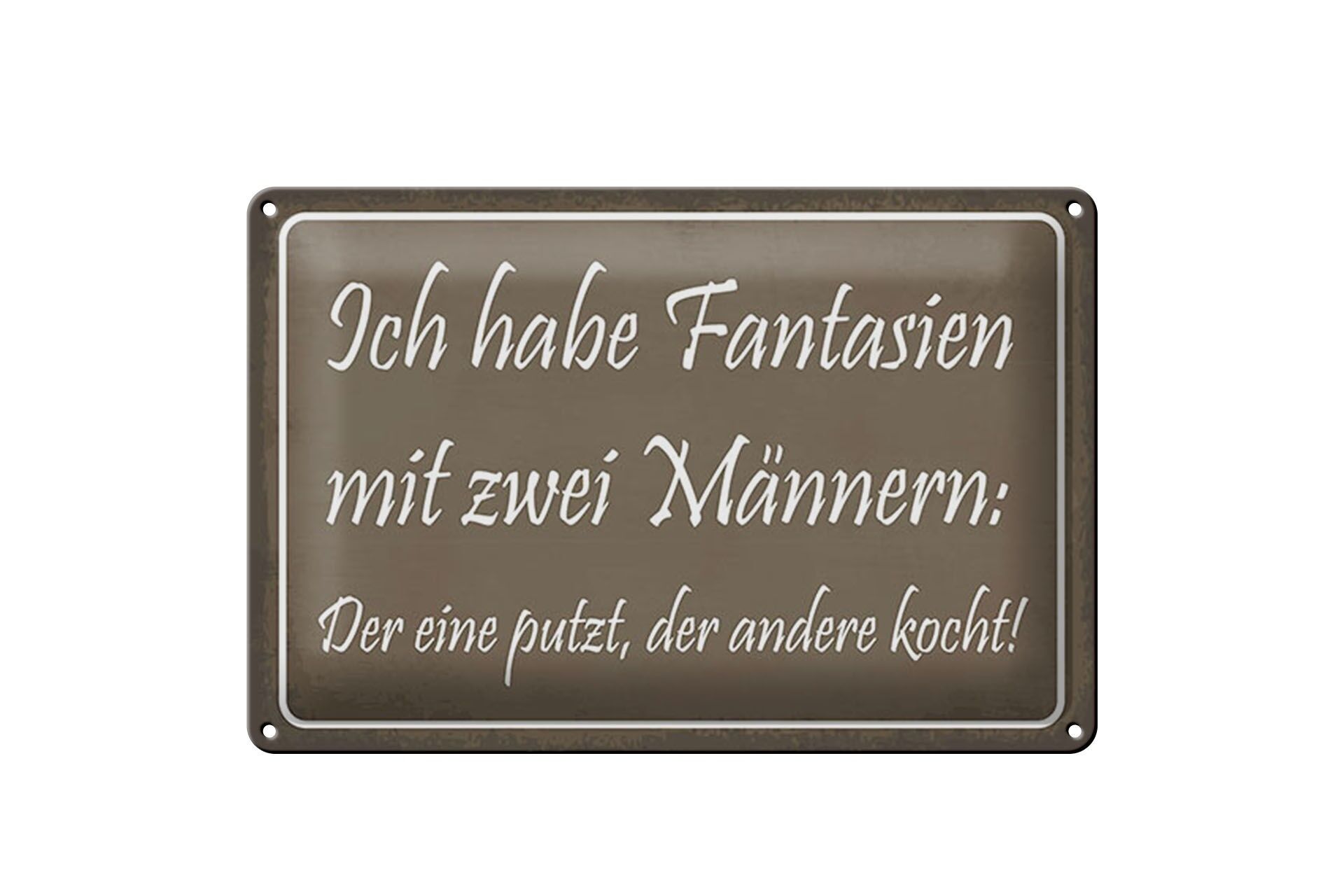 Blechschild Spruch 20x30 cm Fantasien mit zwei Männern Deko Schild