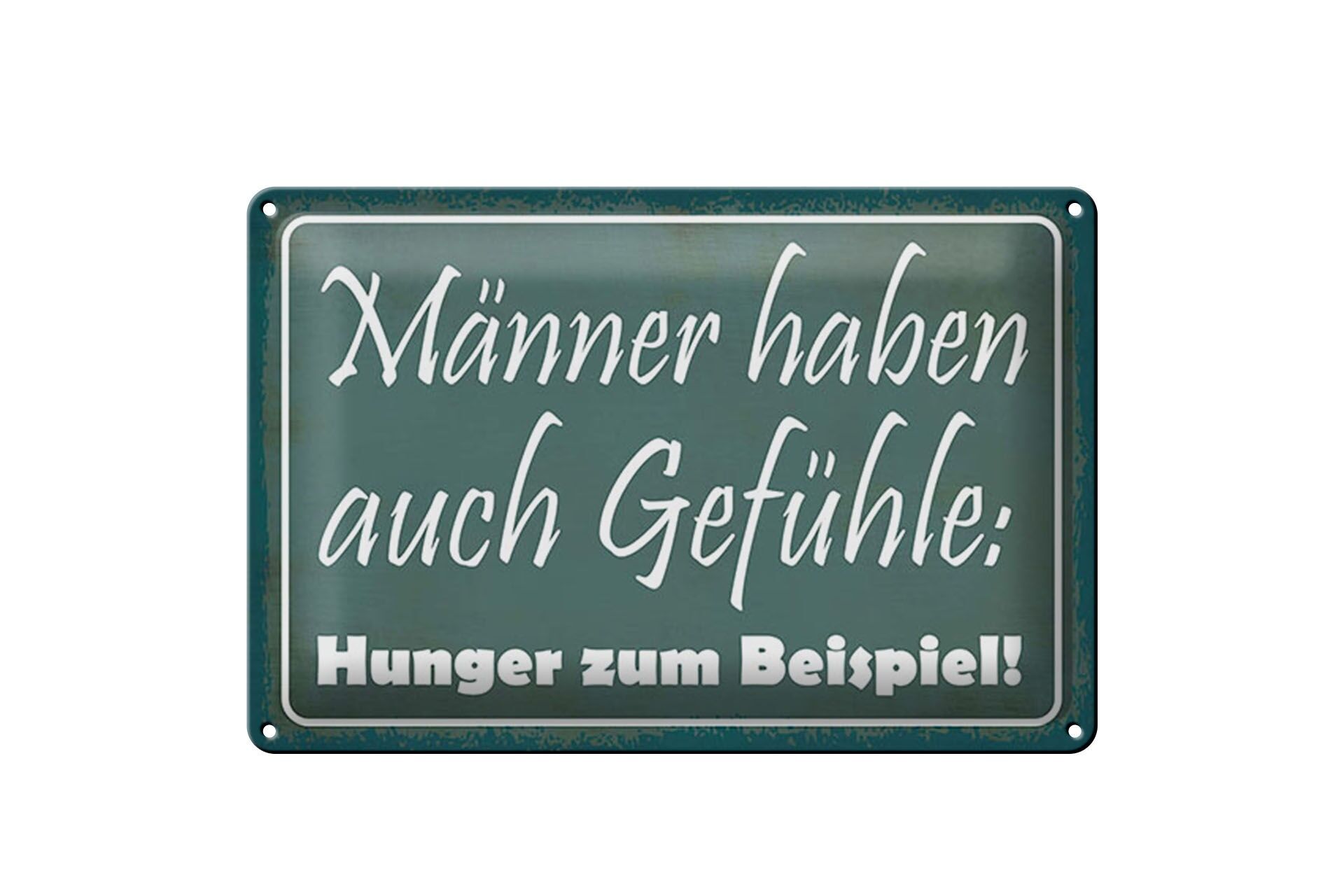 Blechschild Spruch 20x30 cm Männer haben auch Gefühle Hunger zB. Deko Schild