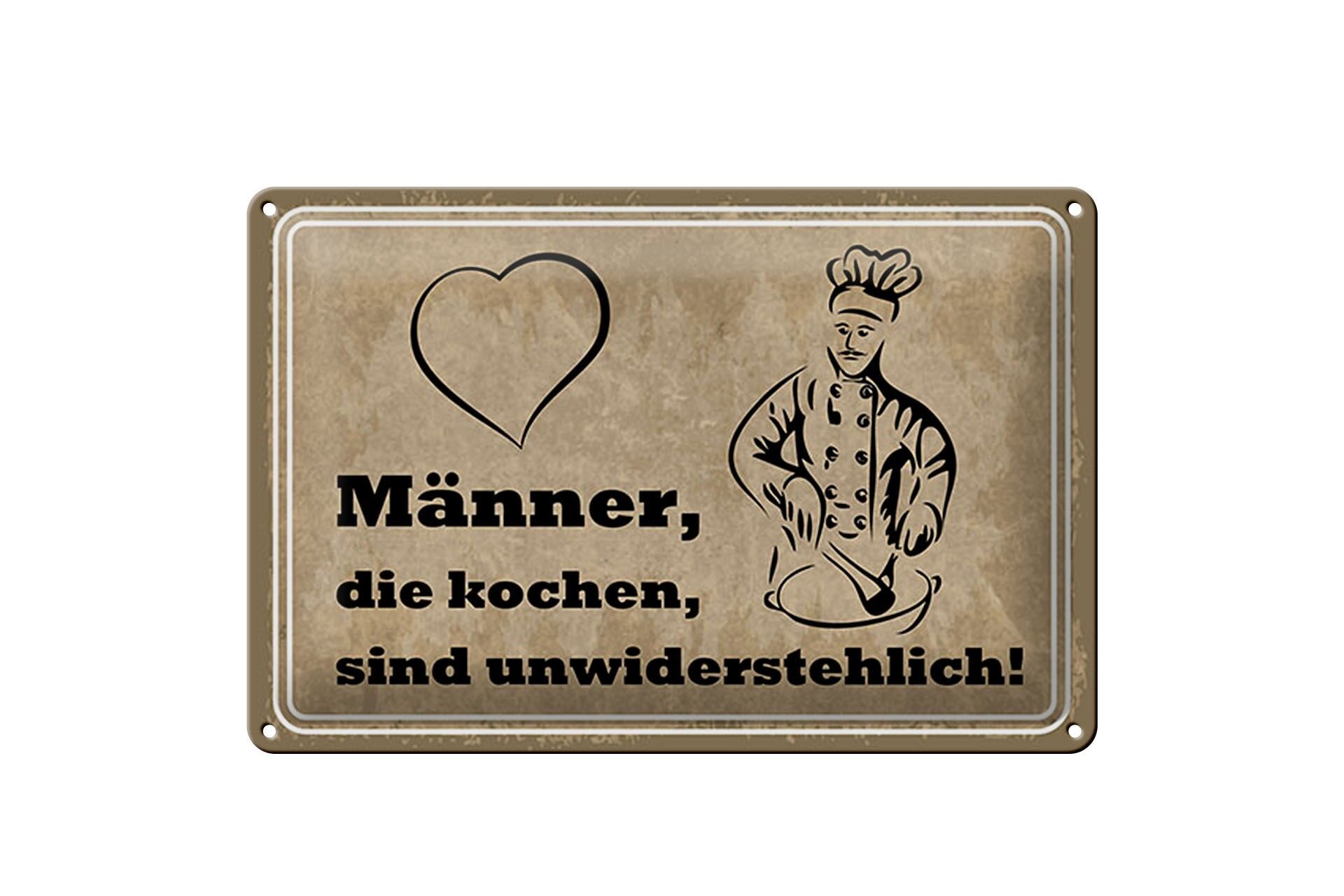 Blechschild Spruch 20x30 cm Männer die Kochen sind unwiderstehlich Deko Schild