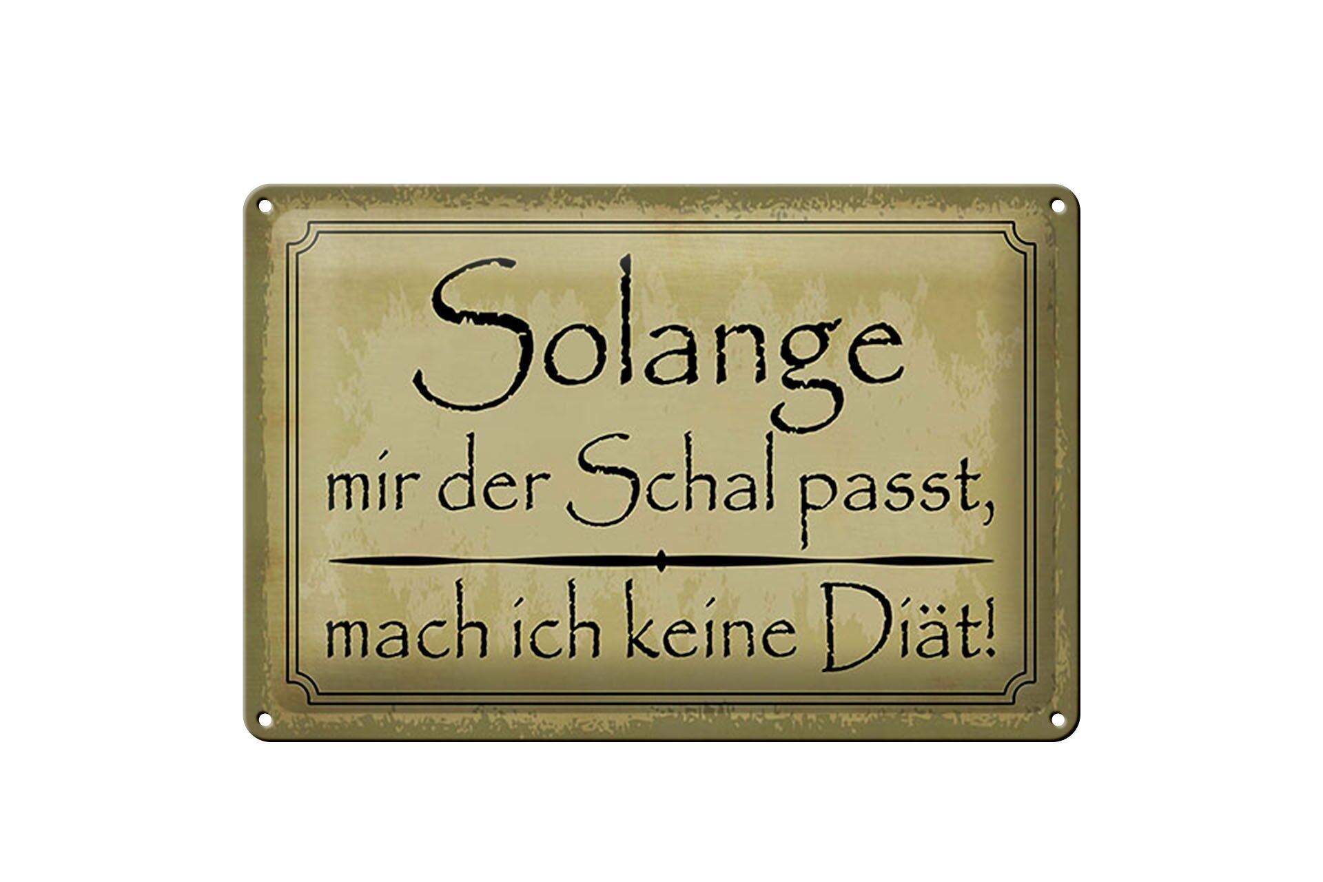 Blechschild Spruch 20x30 cm keine Diät solange der Schal passt Deko Schild