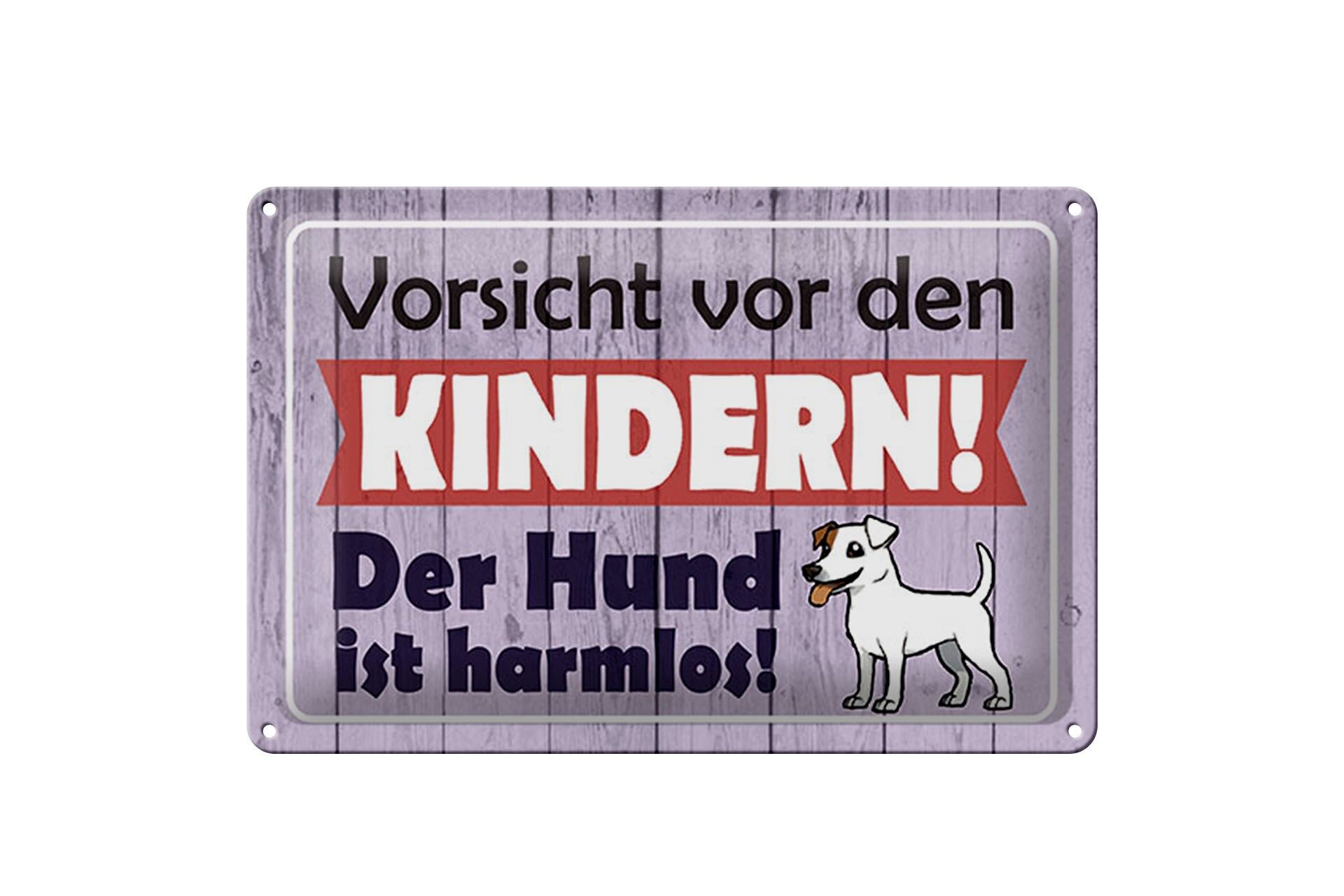 Blechschild Spruch 20x30 cm Vorsicht vor den Kindern. Der Hund ist harmlos