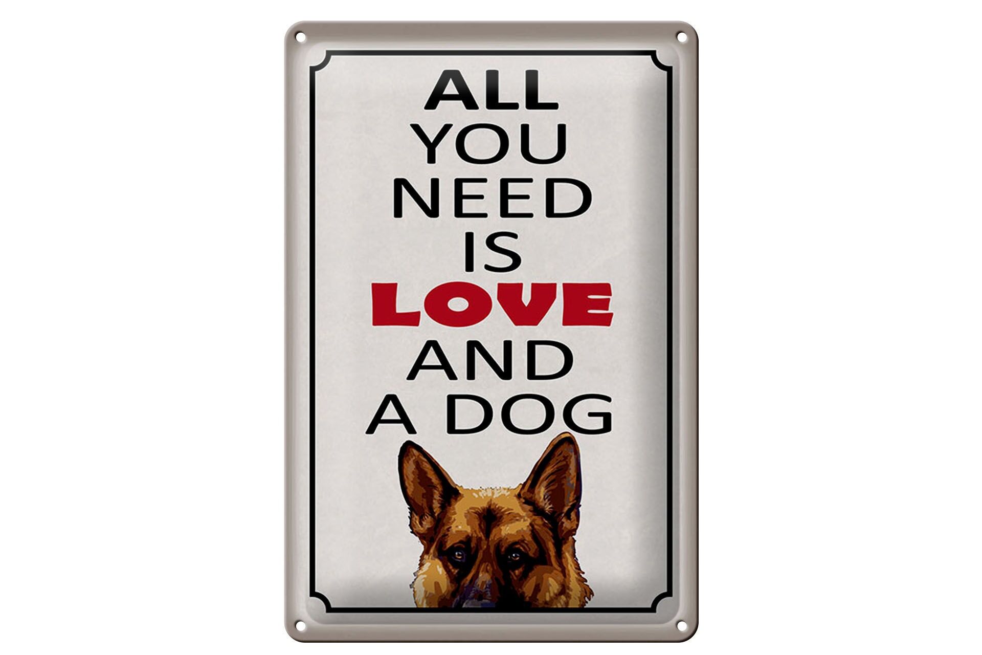 Blechschild Spruch 20x30 cm All you need ist love and a dog Deko Schild