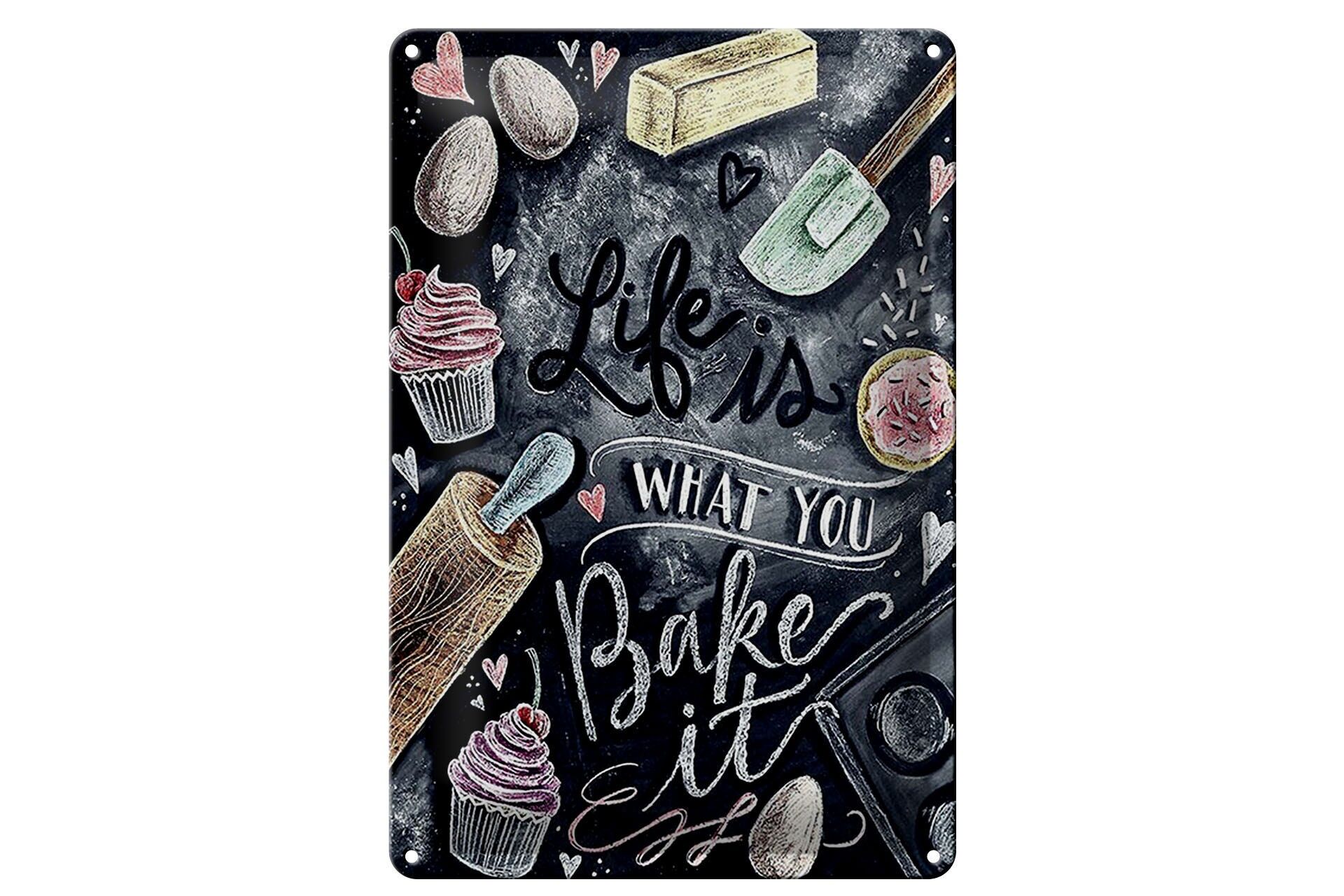 Blechschild Spruch 20x30 cm Life is what you Bake it Tafeloptik Deko Schild
