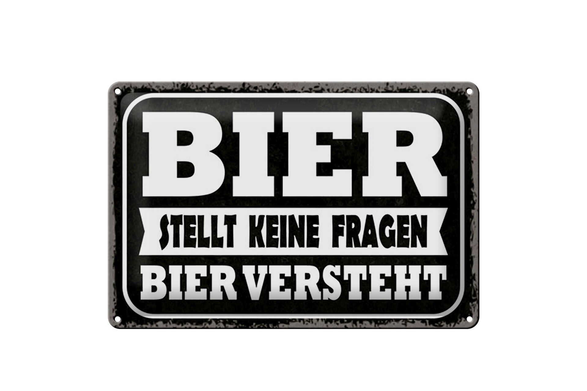 Blechschild Spruch 20x30 cm Bier stellt keine Fragen Bier versteht Deko Schild