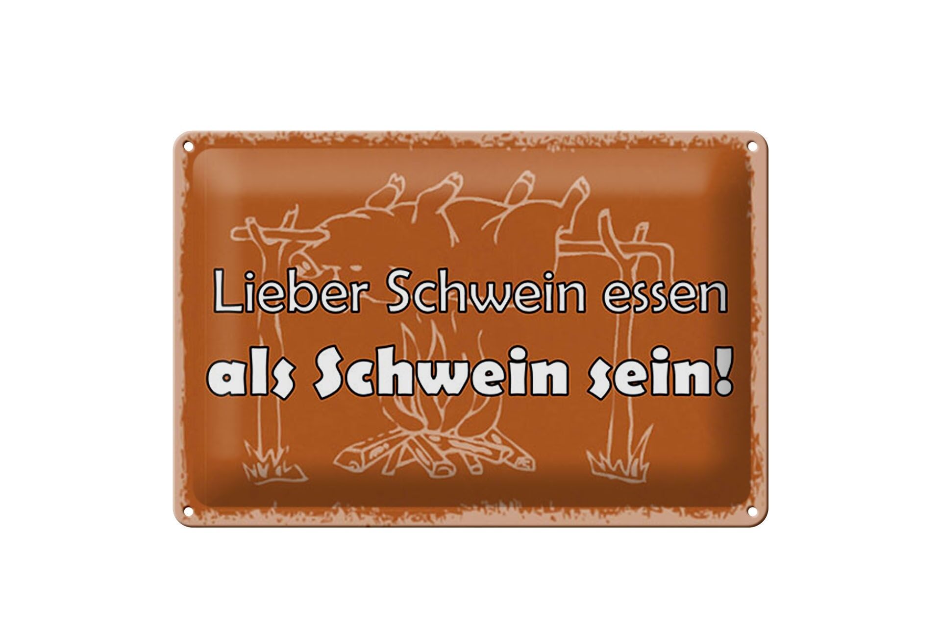 Blechschild Spruch 20x30 cm Lieber Schwein essen als Schwein sein Deko Schild