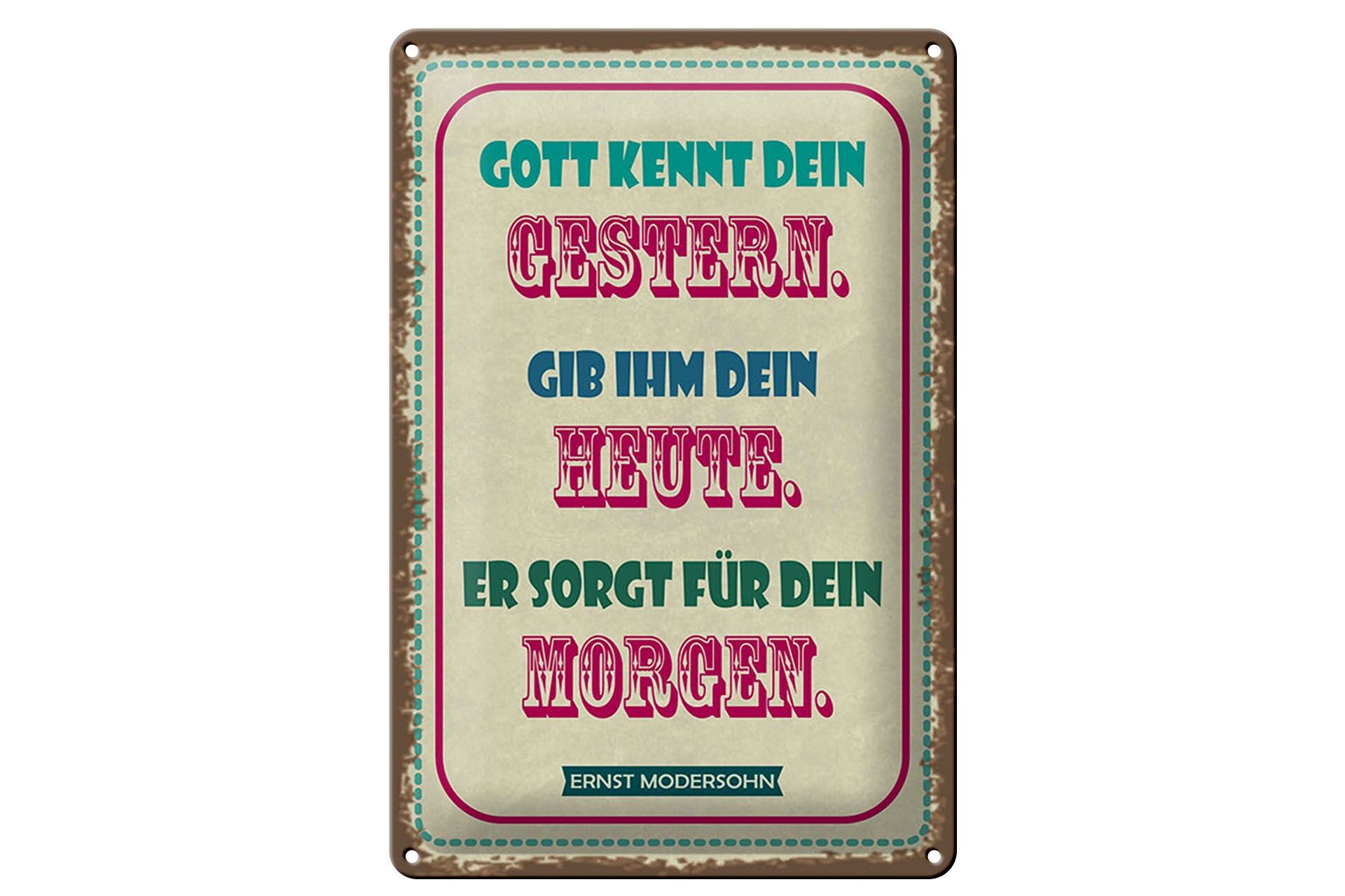 Blechschild Spruch 20x30 cm Gott kennt dein gestern gib ihm dein Heute Schild