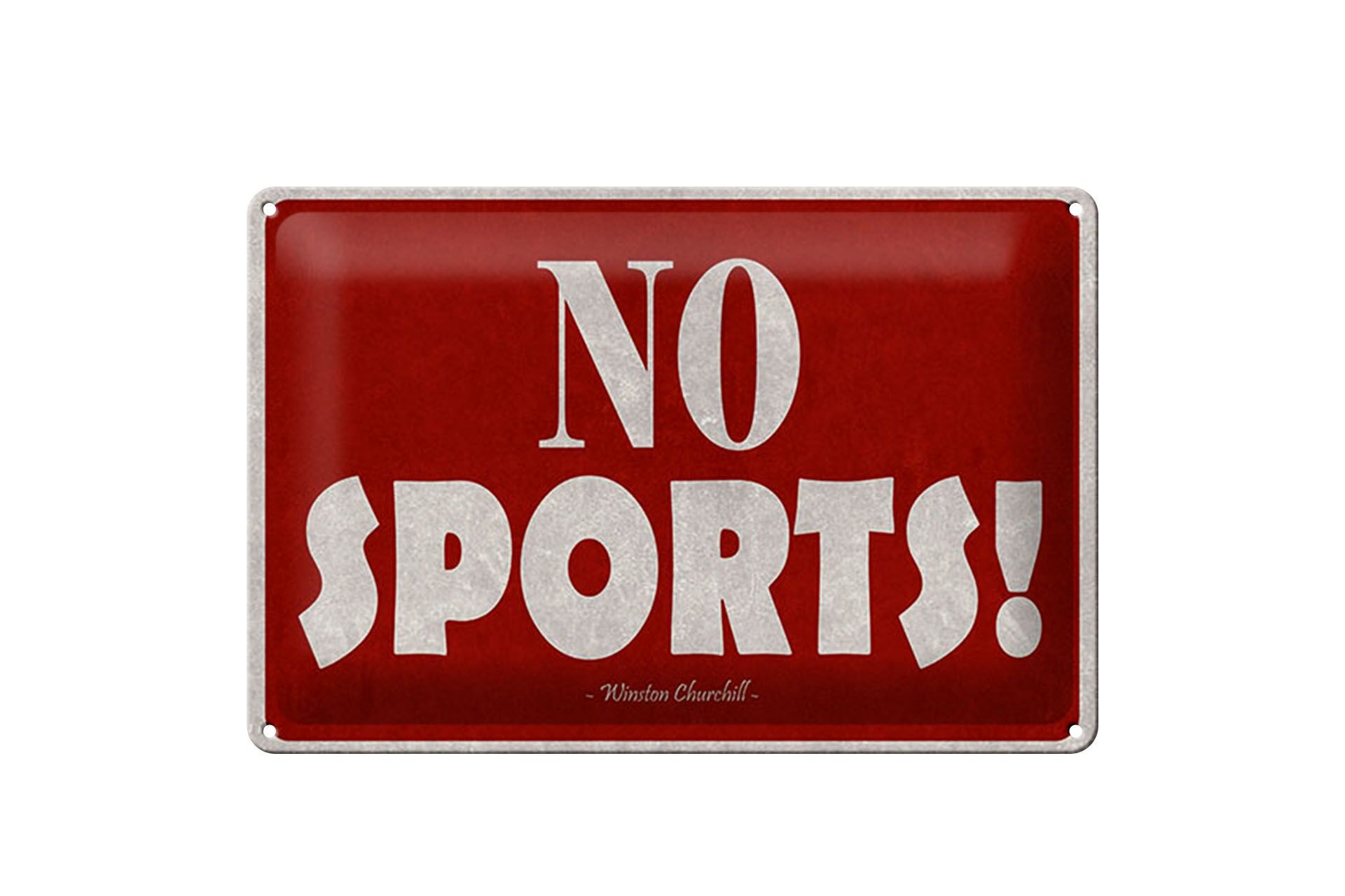 Blechschild Zitat 20x30 cm No sports Hinweis von Winston Churchill Deko Schild