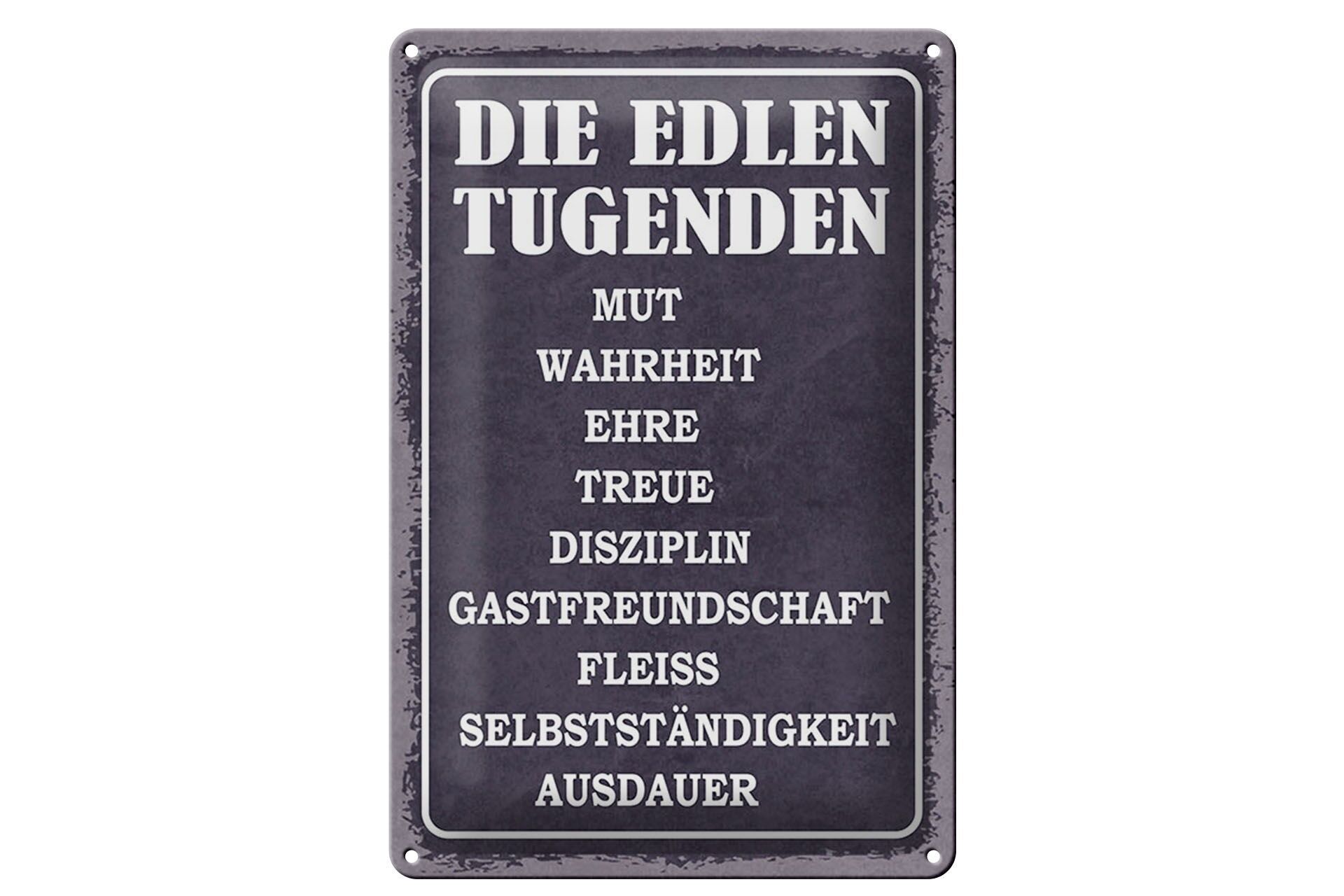 Blechschild Spruch 20x30 cm Die edlen Tugenden Mut Wahrheit Ehre Deko Schild