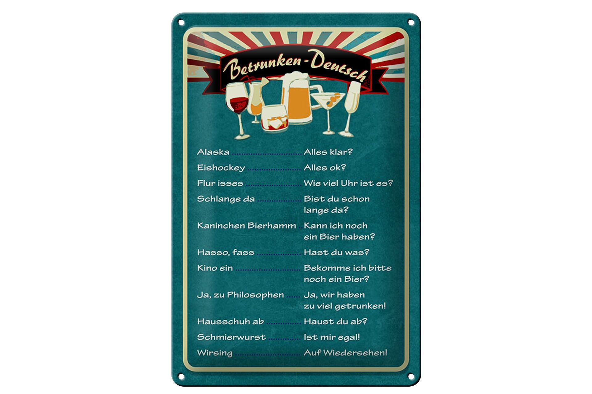 Blechschild Spruch 20x30 cm Betrunken Deutsch Alaska ist Alles klar Deko Schild