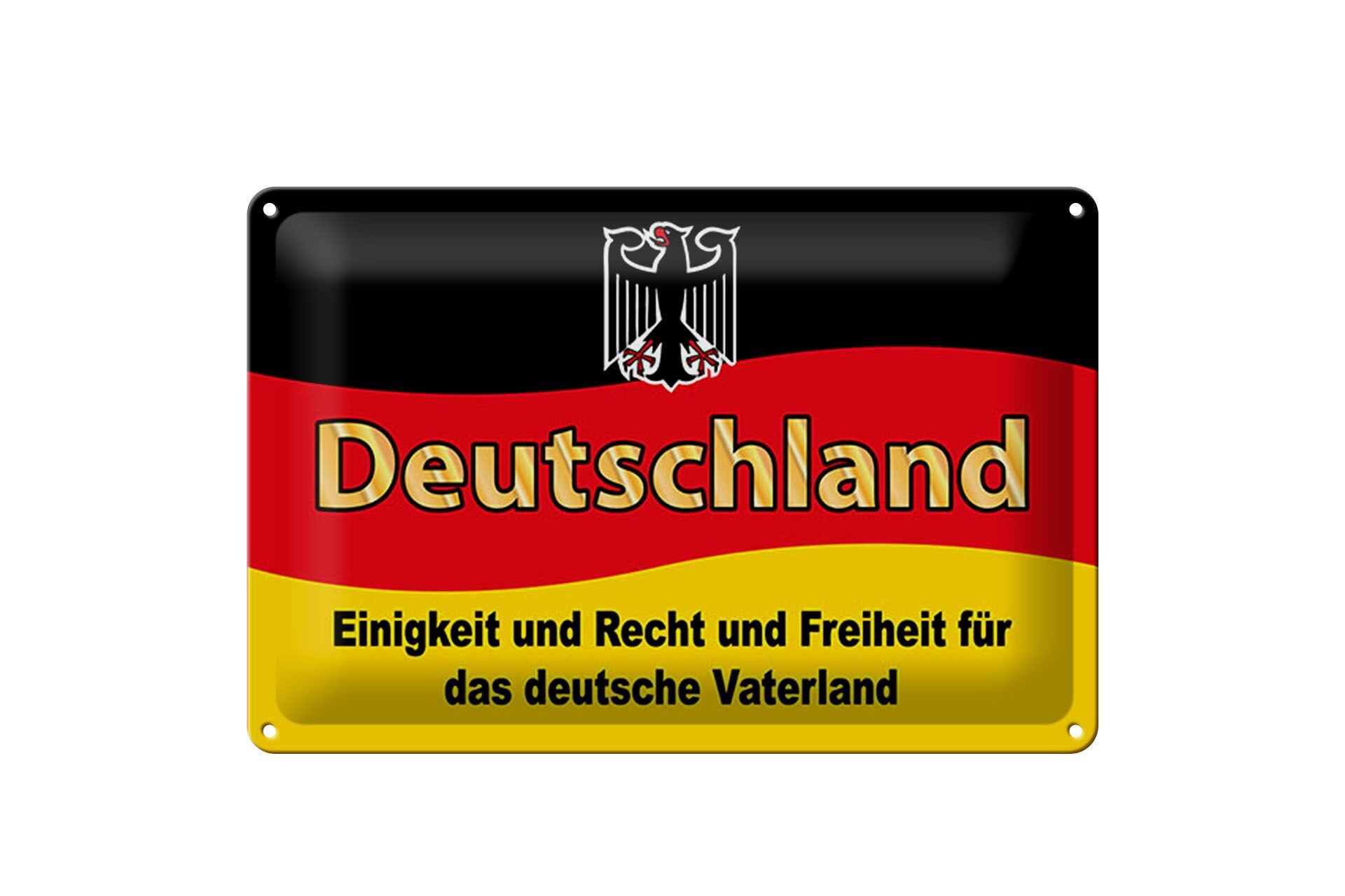 Blechschild Spruch 20x30 cm Deutschland Einigkeit und Recht und Freiheit Schild