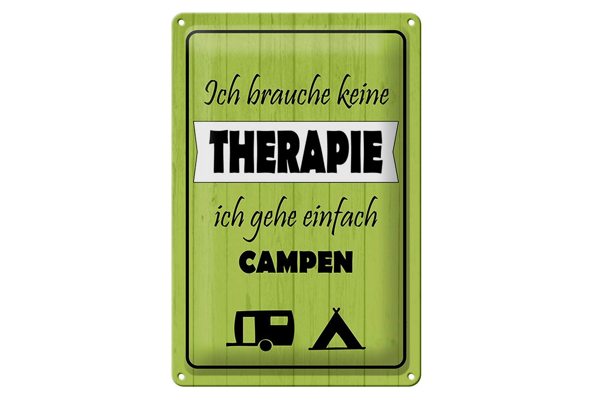 Blechschild Spruch 20x30 cm Ich brauche keine Therapie ich geh Campen Deko