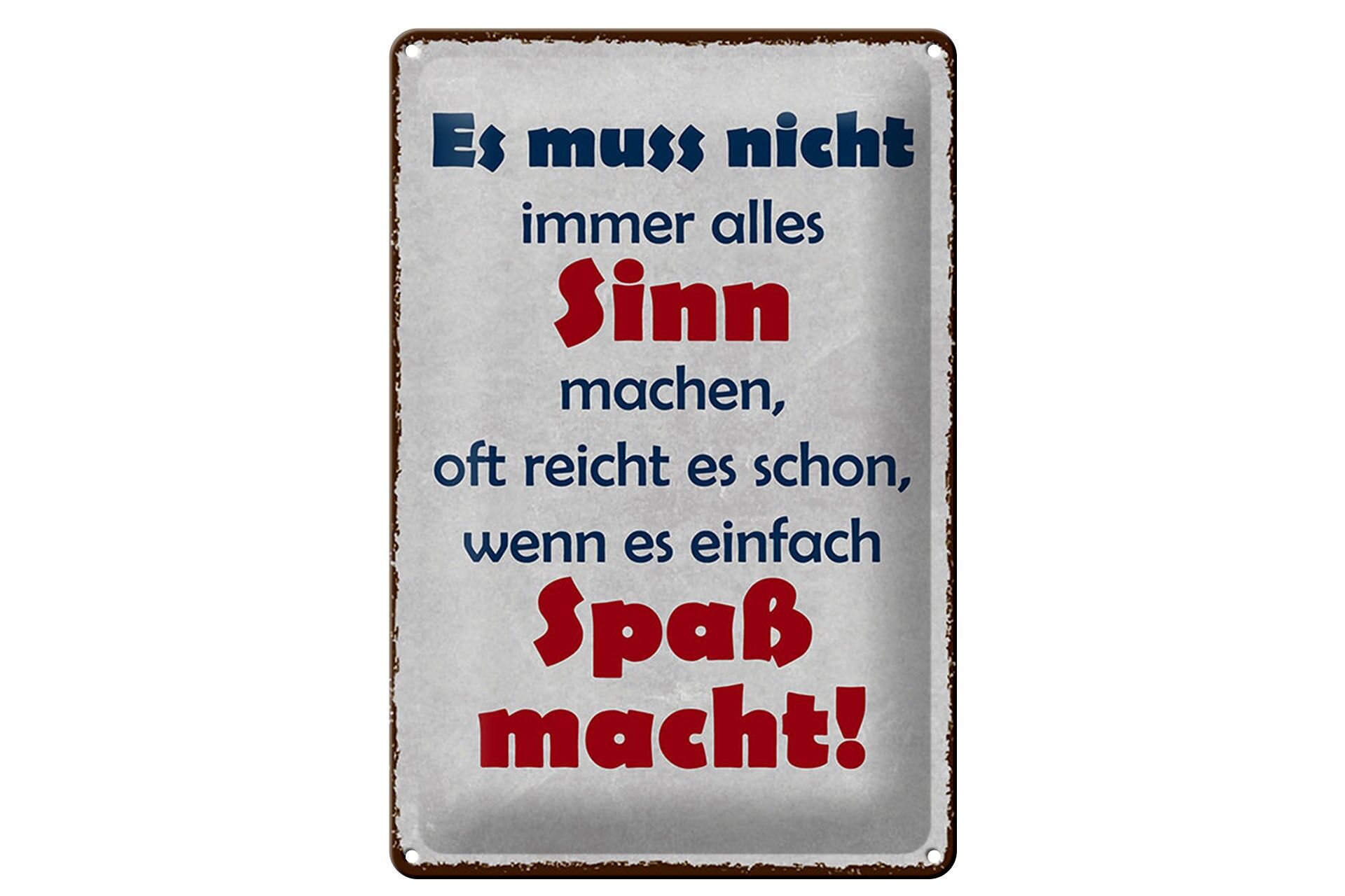 Blechschild Spruch 20x30 cm Es muss nicht immer alles Sinn machen Deko Schild