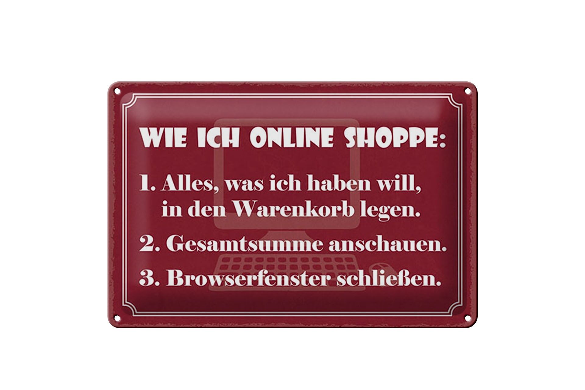 Blechschild Spruch 20x30 cm Wie ich online Shoppe Deko Schild
