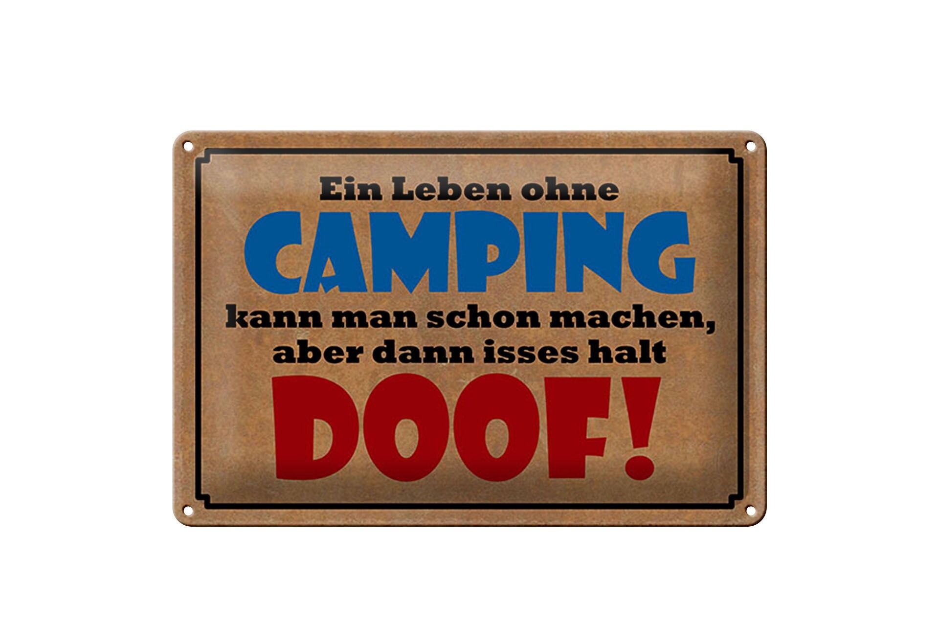 Blechschild Spruch 20x30 cm Leben ohne Camping dann isses halt doof Deko