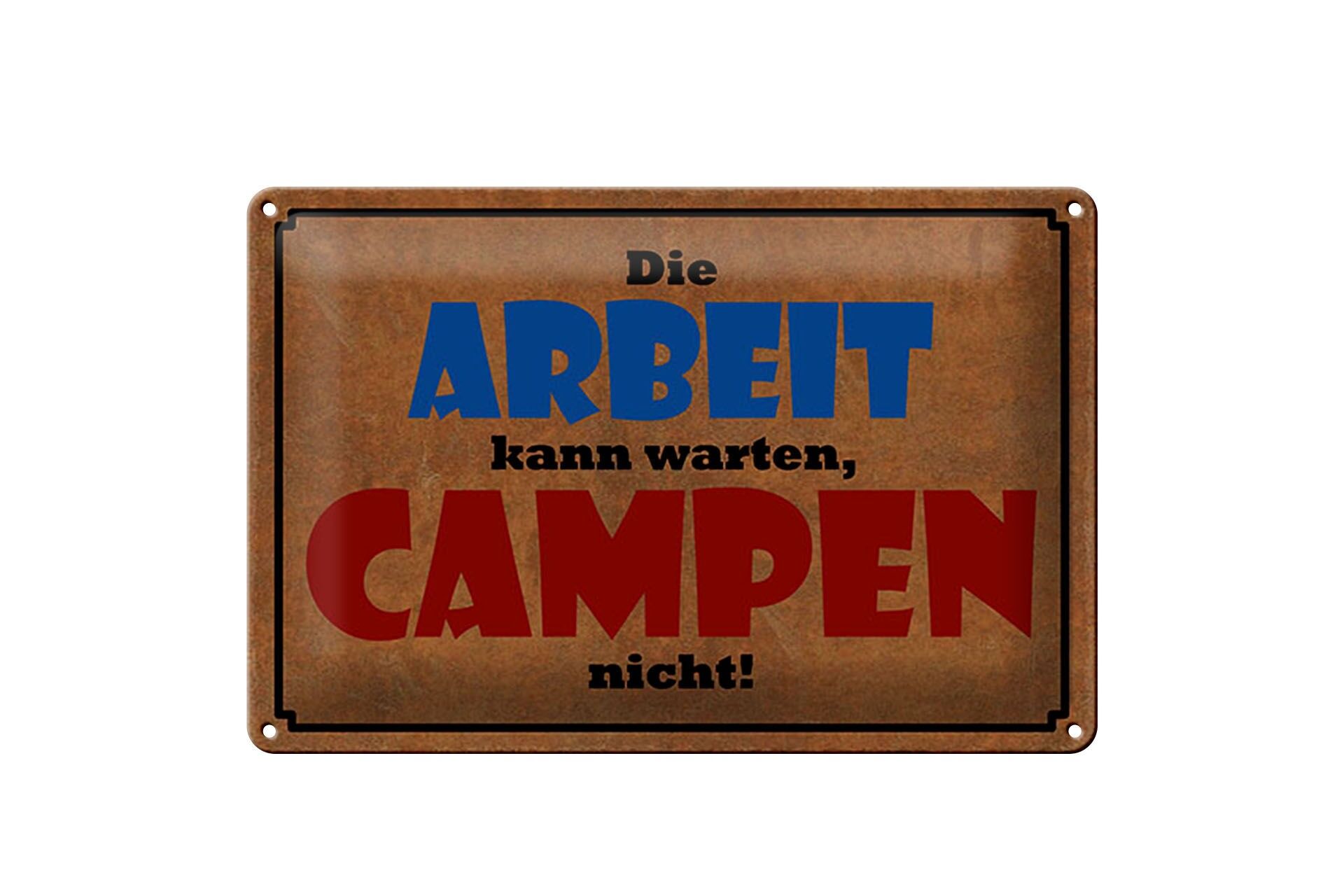 Blechschild Spruch 20x30 cm Die Arbeit kann warten. Campen nicht Deko Schild