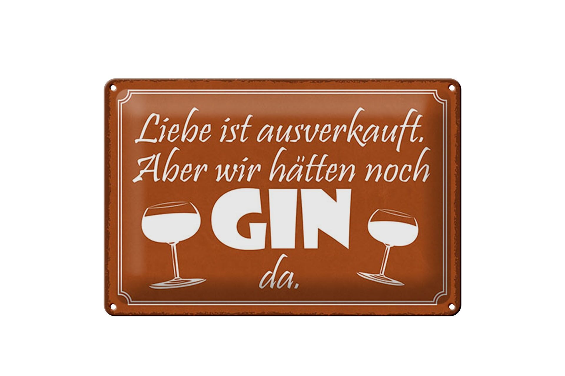 Blechschild Spruch 20x30 cm Liebe ausverkauft, aber hätten noch GIN da Schild