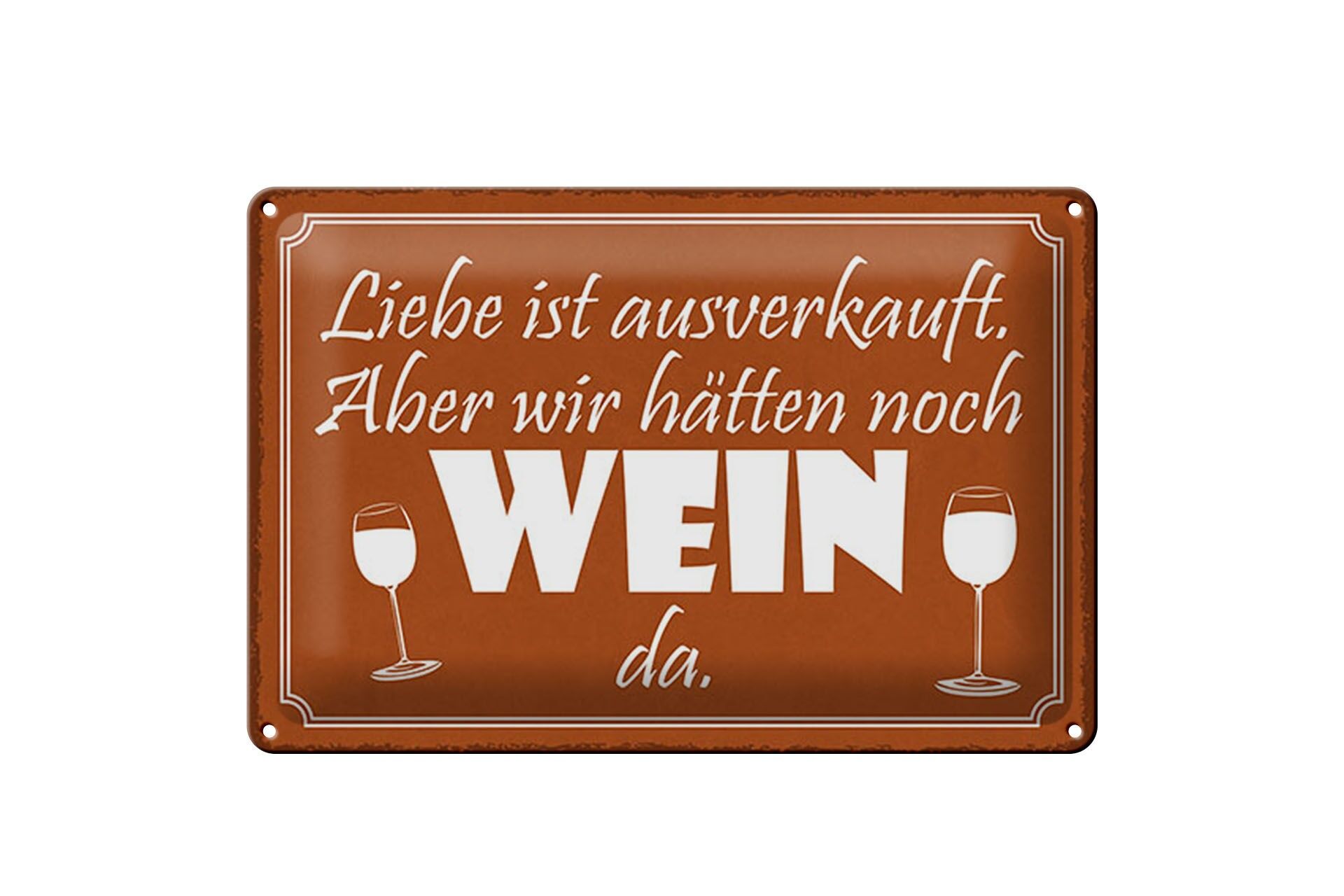 Blechschild Spruch 20x30 cm Liebe ausverkauft, aber hätten noch WEIN da Schild