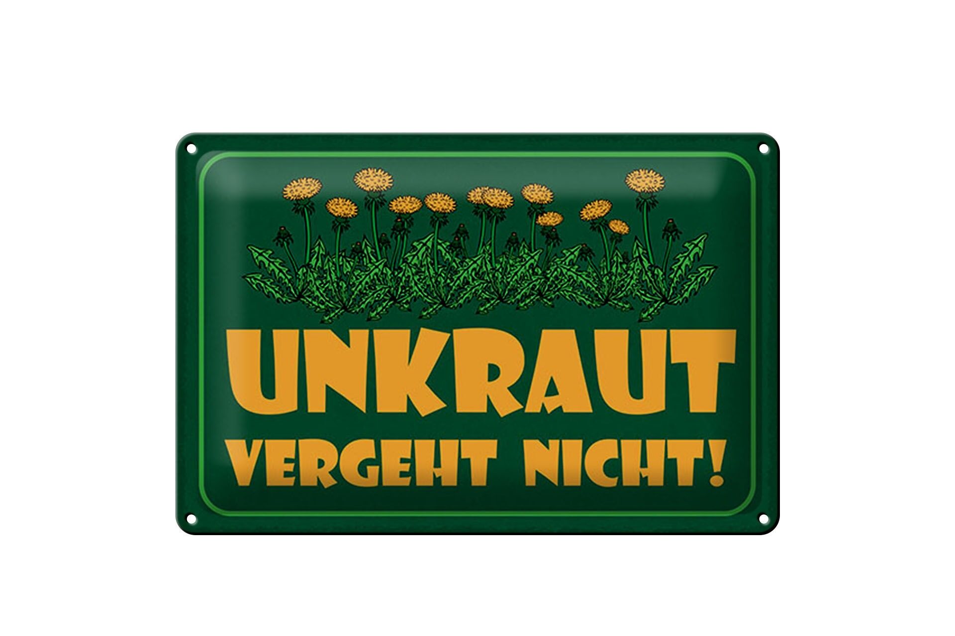 Blechschild Spruch 20x30 cm Unkraut vergeht nicht Deko Schild