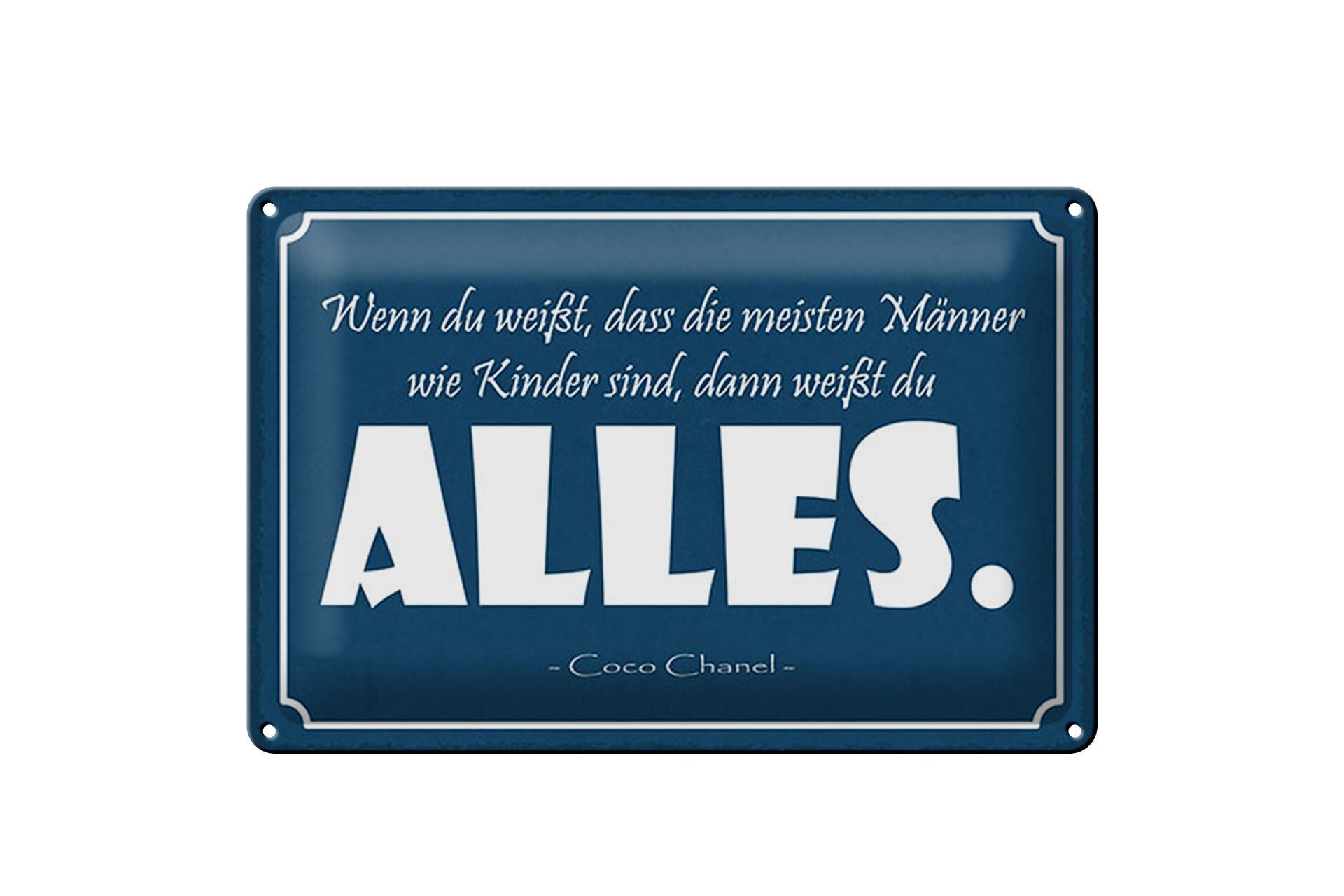 Blechschild Zitat 20x30 cm Männer wie Kinder sind, dann weißt du Alles Deko