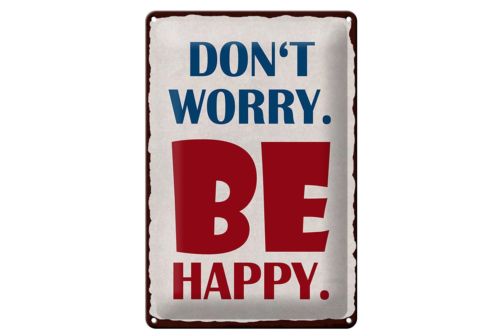 Blechschild Spruch 20x30 cm Dont worry be happy Deko Schild