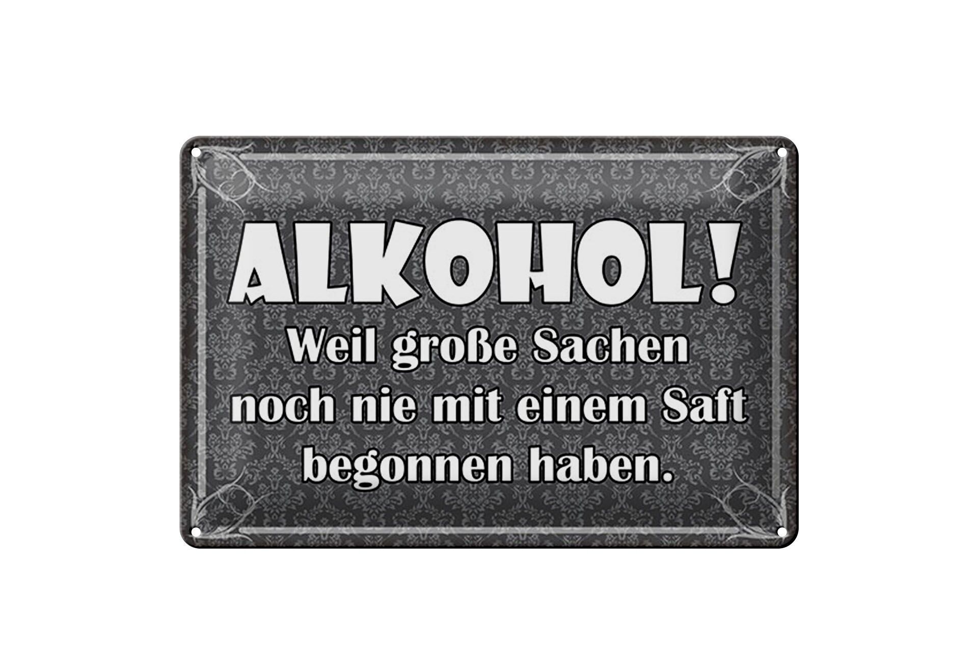 Cartello in metallo "Alcohol" 20x30 cm perché le grandi cose non sono mai iniziate con il succo
