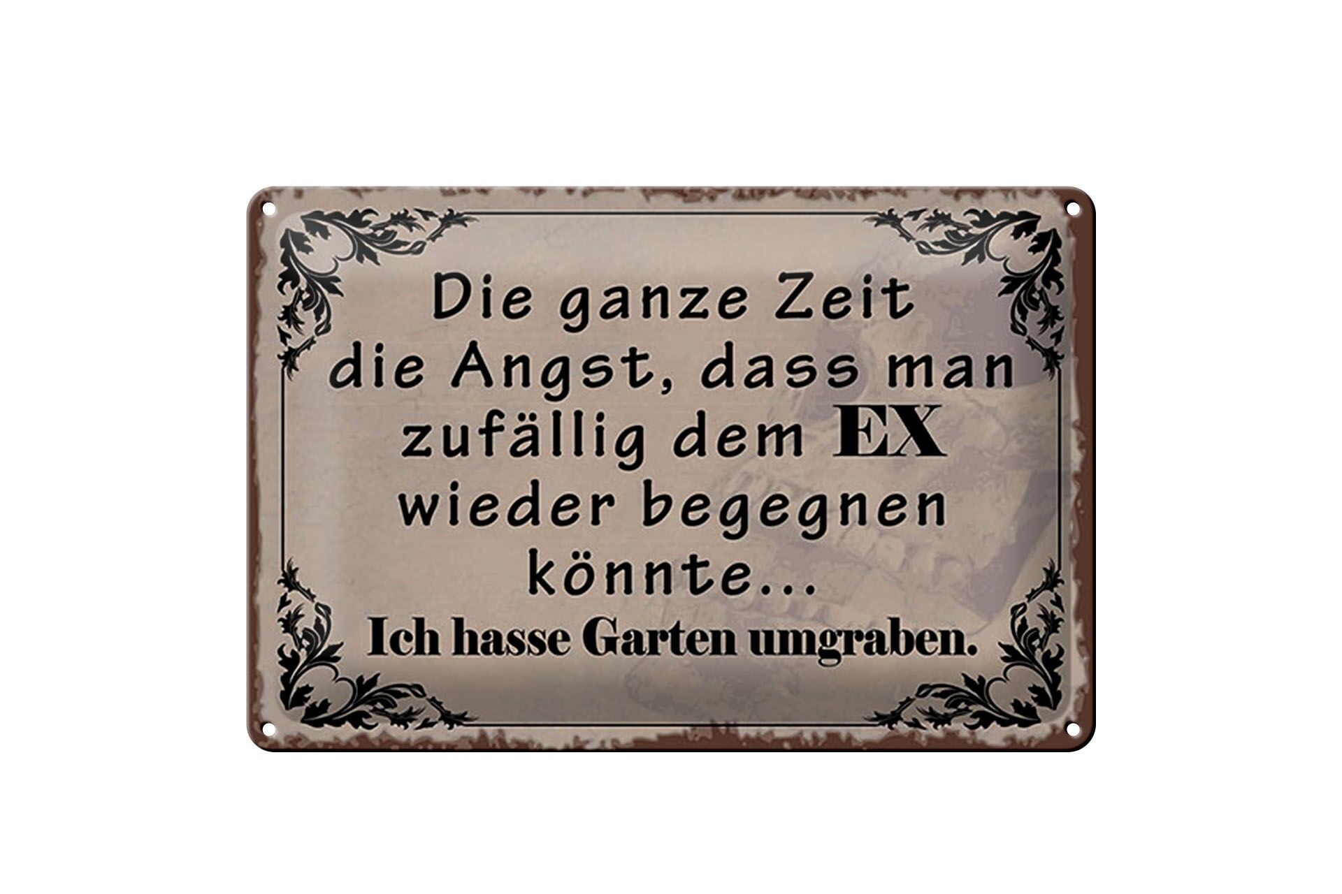 Cartello in metallo con scritta 20x30 cm: Paura di incontrare di nuovo l'ex. Odio scavare in giardino.
