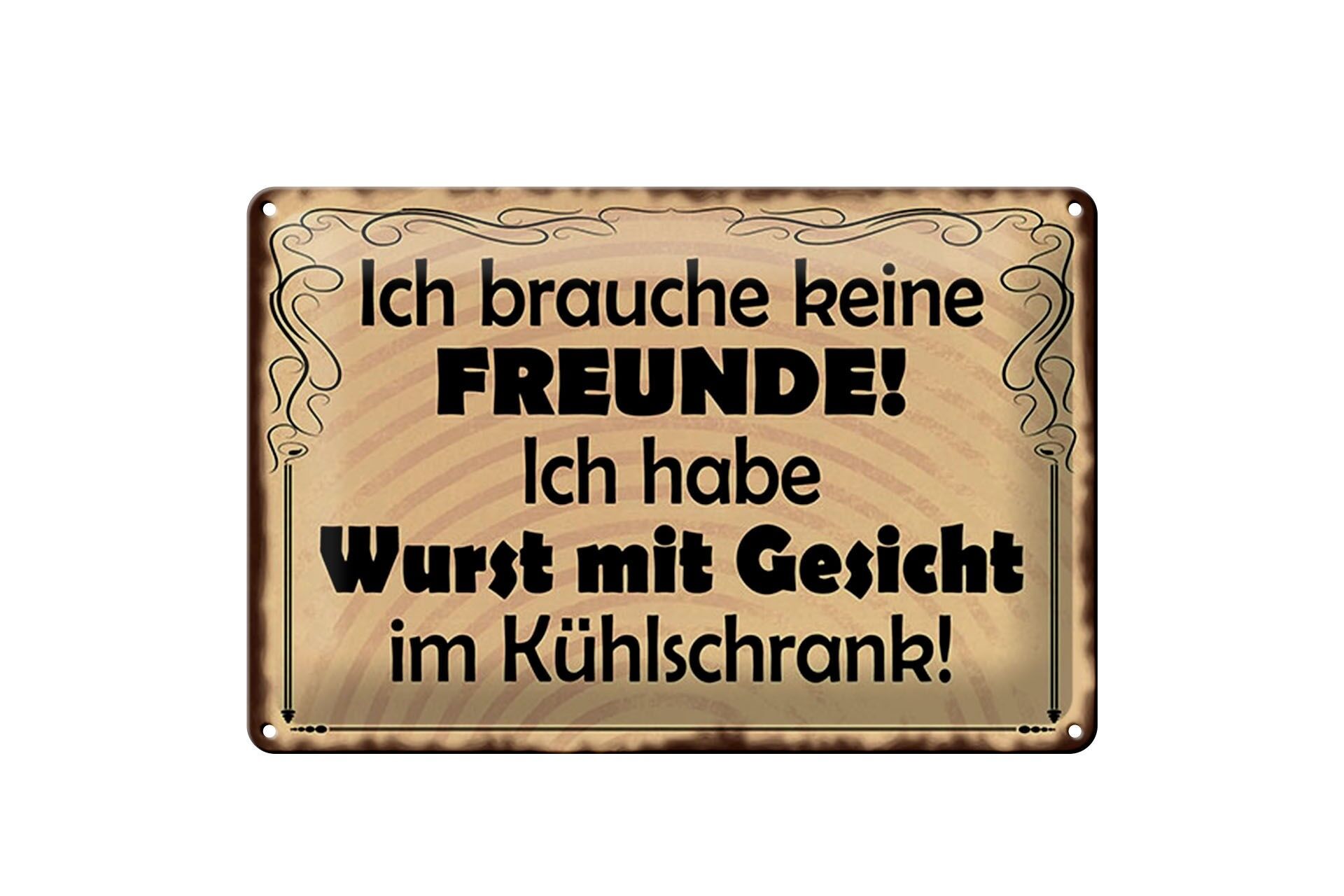 Cartello in metallo con scritta 20x30 cm: Non ho bisogno di amici.Ho una salsiccia con una faccia