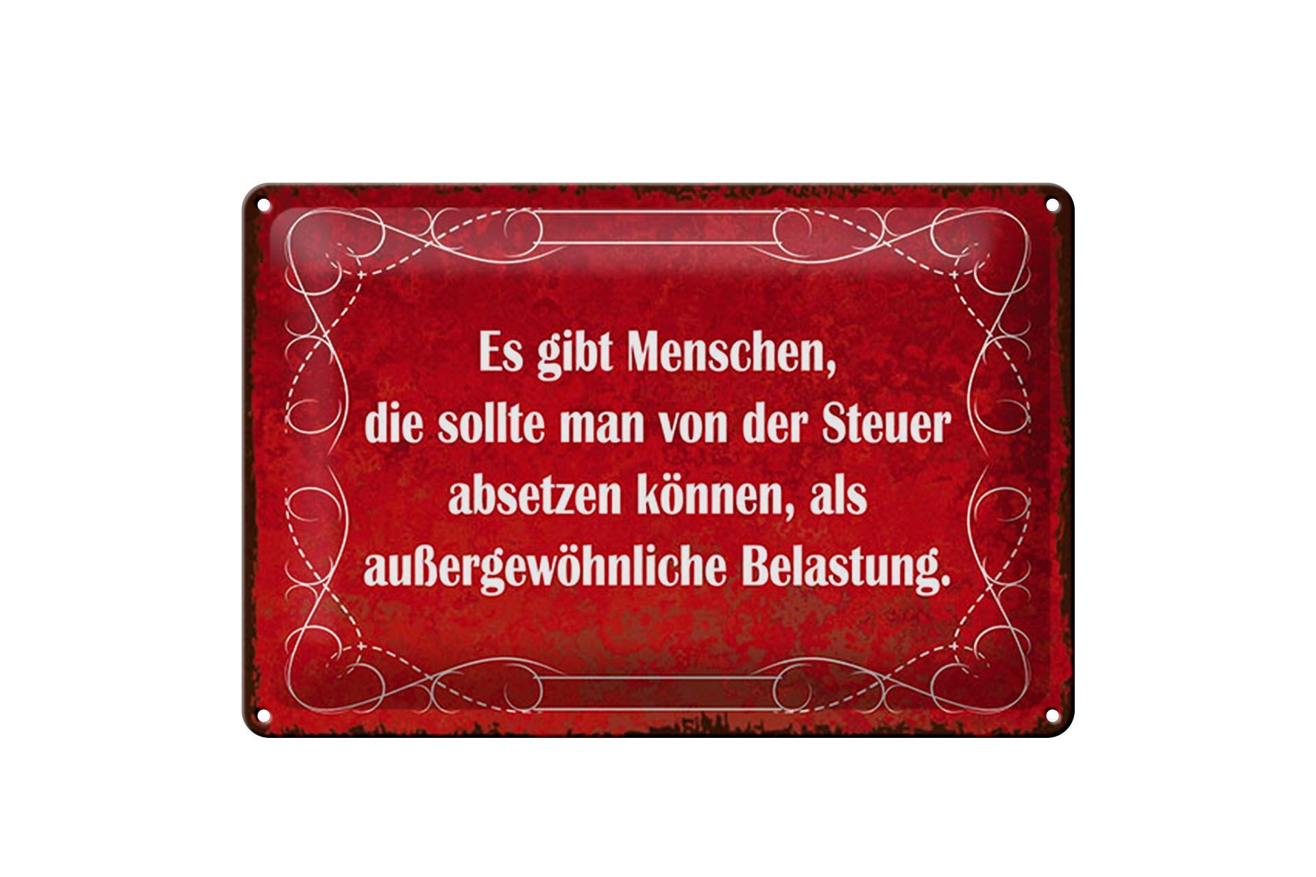 Blechschild Spruch 20x30 cm Menschen , die sollte man von Steuer absetzen