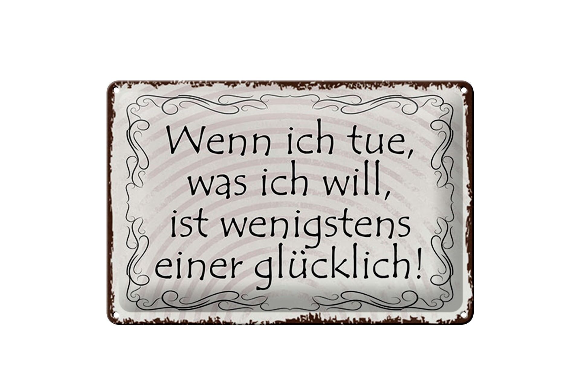 Blechschild Spruch 20x30 cm wenn ich tue, was ich will Deko Schild