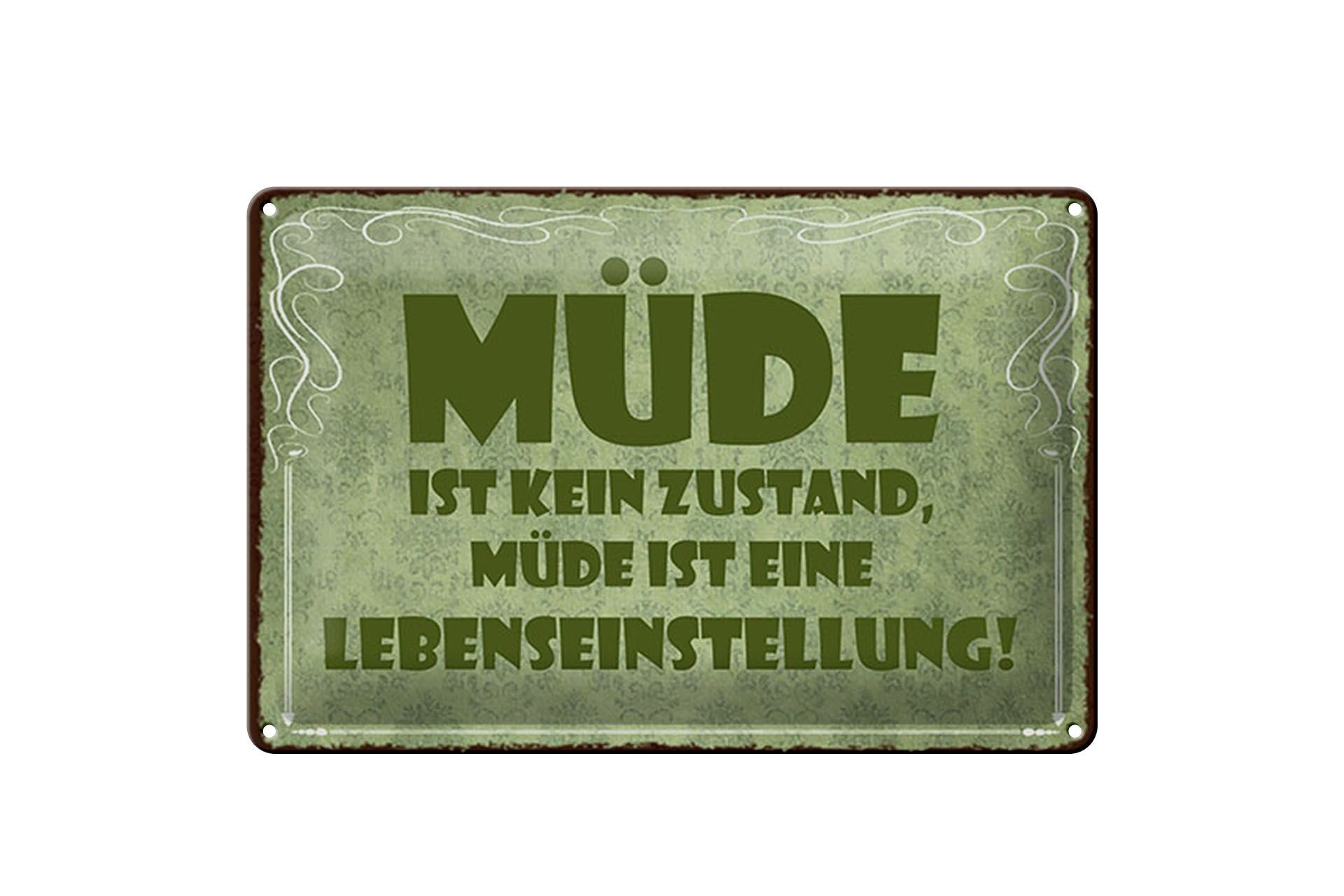 Blechschild Spruch 20x30 cm müde ist eine Lebenseinstellung Deko Schild