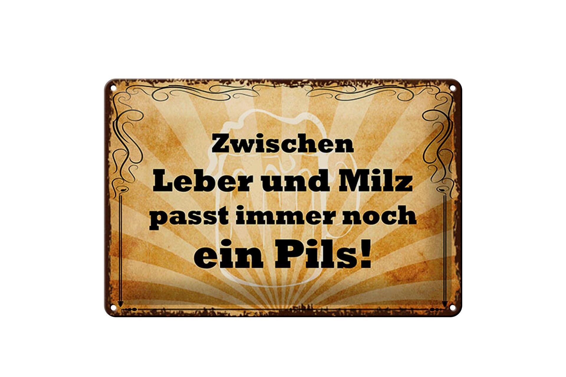 Blechschild Bier 20x30 cm zwischen Leber und Milz passt immer ein Pils Schild