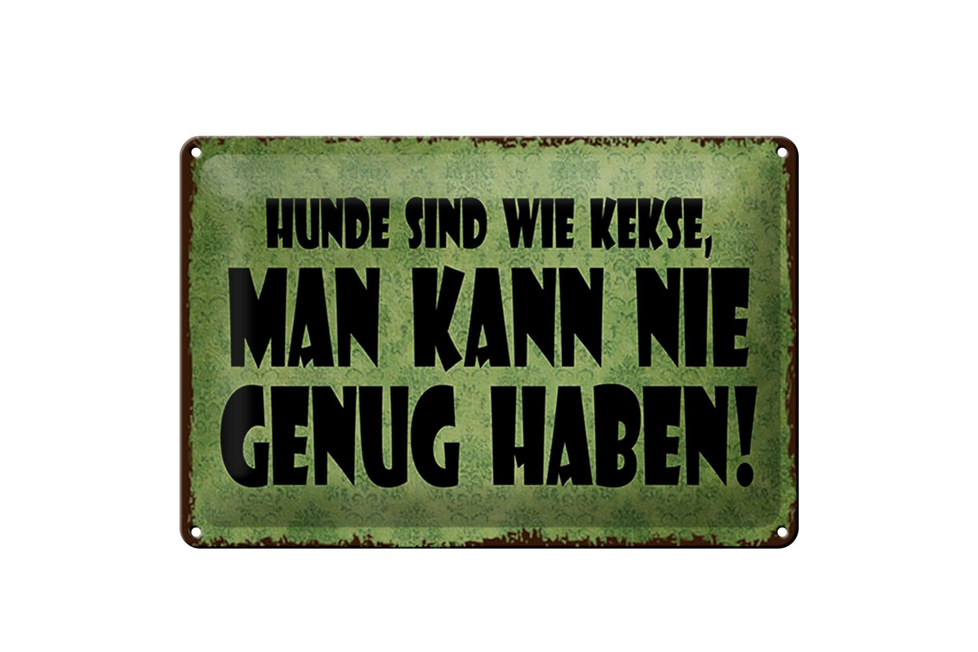 Blechschild Spruch 20x30 cm Hunde sind wie Kekse Deko Schild