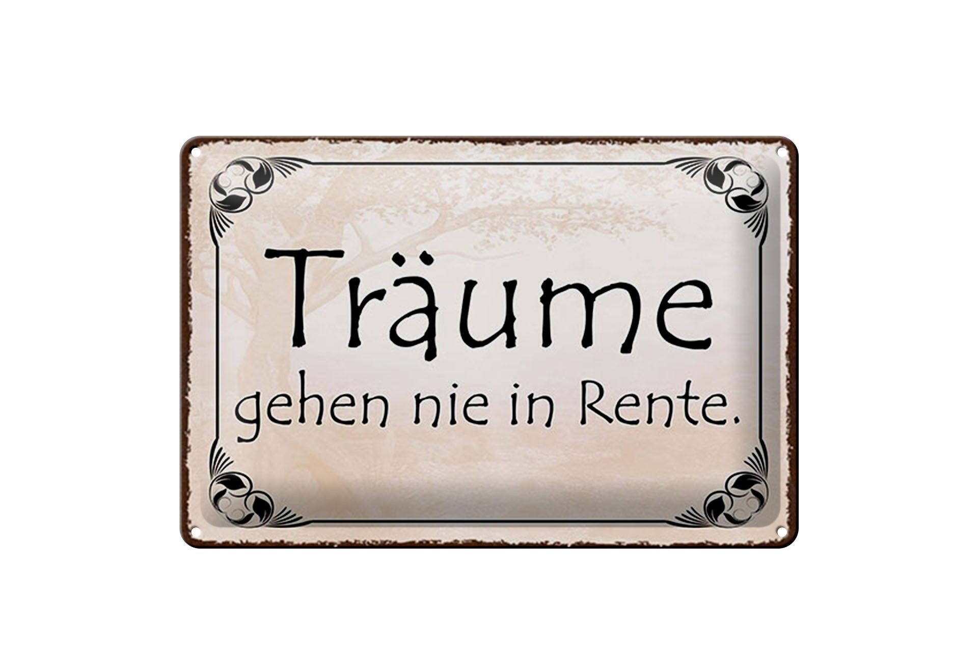 Blechschild Spruch 20x30 cm Träume gehen nie in Rente Deko Schild