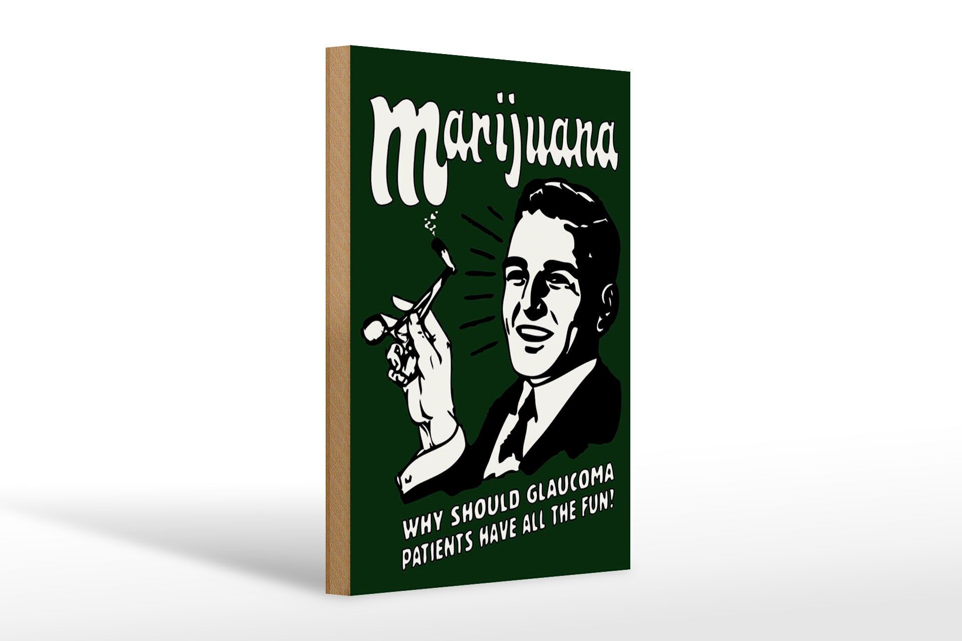Holzschild Spruch 20x30 cm Marijuana Why should claucoma patiens Deko Schild