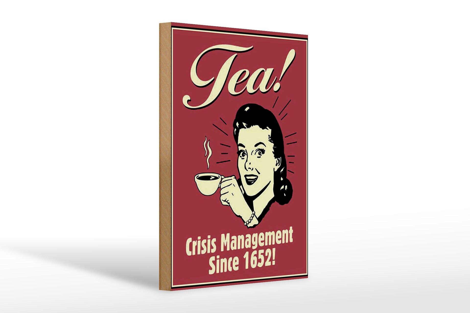 Holzschild Spruch 20x30 cm Tea Crisis Management Since 1652 Deko Schild