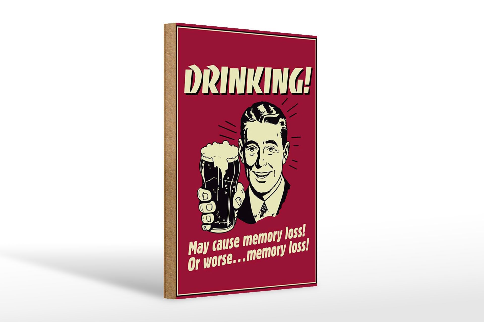 Holzschild Spruch 20x30 cm Drinking May cause memory loss Deko Schild